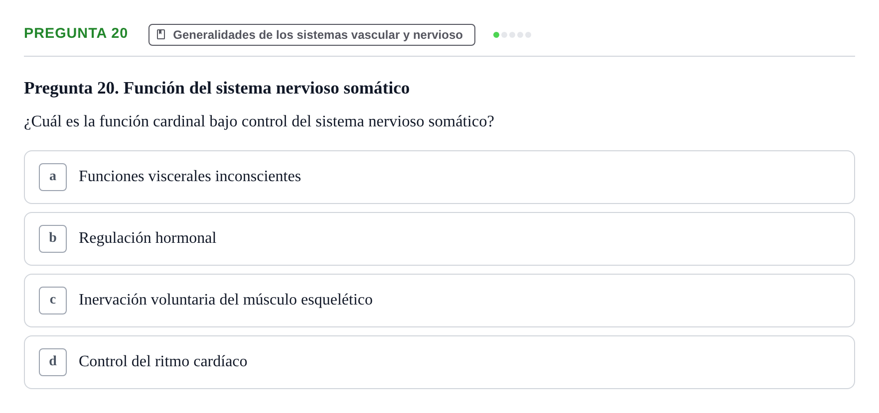 Enunciado: Pregunta 20 · Anatomía Humana UAB Examen de repaso teórico: Sistema nervioso central y periférico