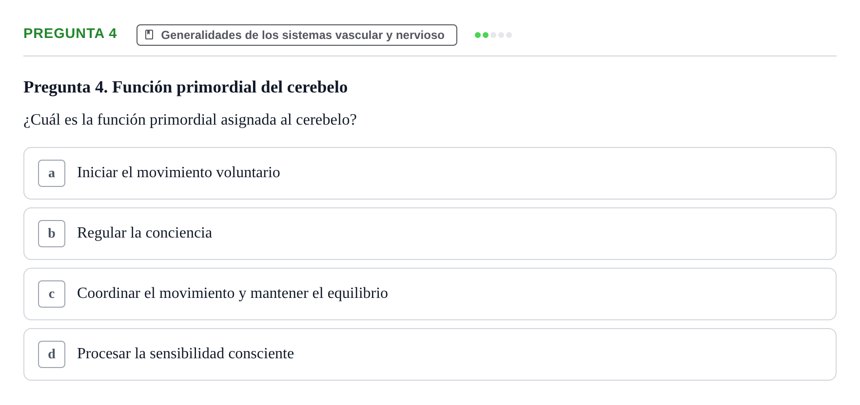 Enunciado: Pregunta 4 · Anatomía Humana UAB Examen de repaso teórico: Sistema nervioso central y periférico