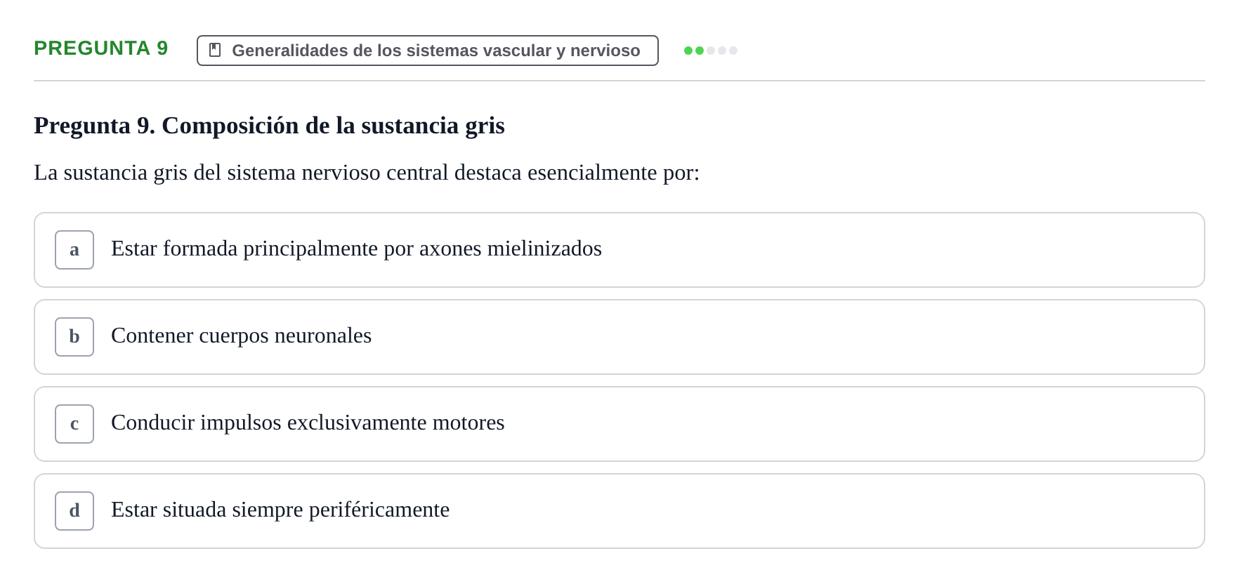 Enunciado: Pregunta 9 · Anatomía Humana UAB Examen de repaso teórico: Sistema nervioso central y periférico
