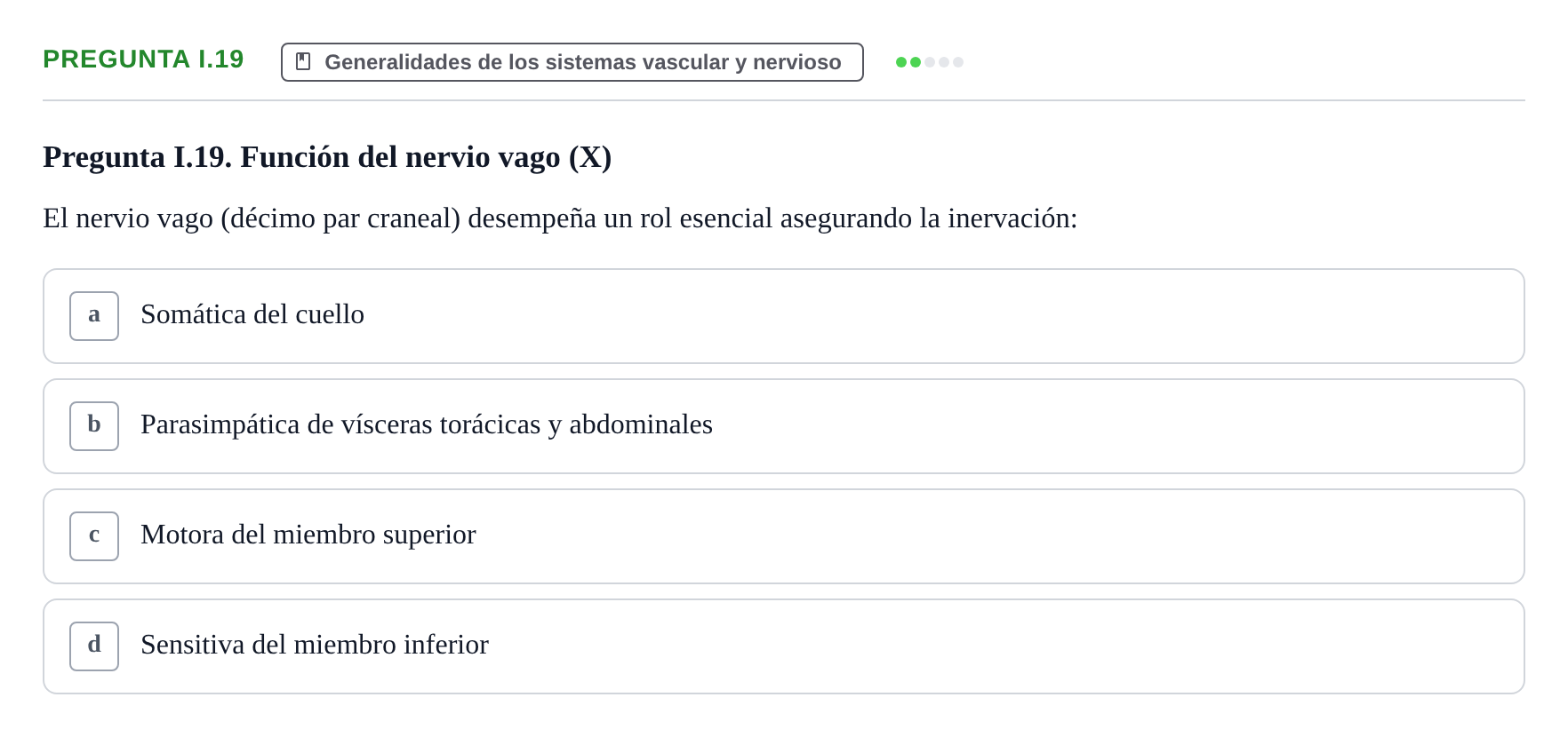 Enunciado: Pregunta I.19 · Anatomía Humana UAB Examen de repaso teórico: Vasos y nervios principales