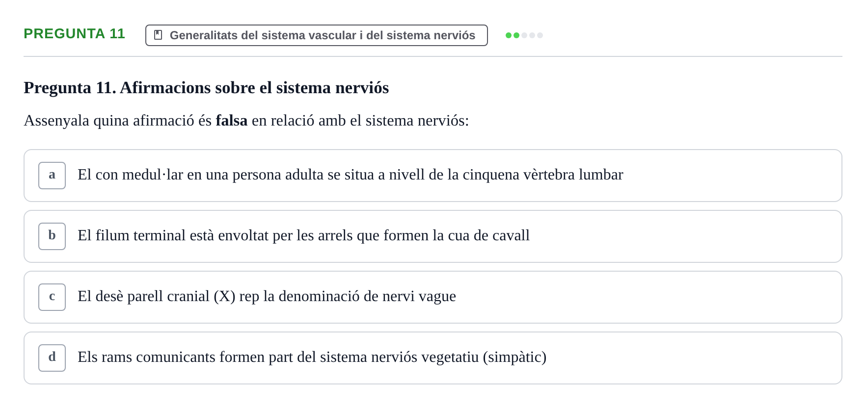Enunciado: Pregunta 11 · Anatomia Humana: Generalitats i Aparell Locomotor UAB 2022