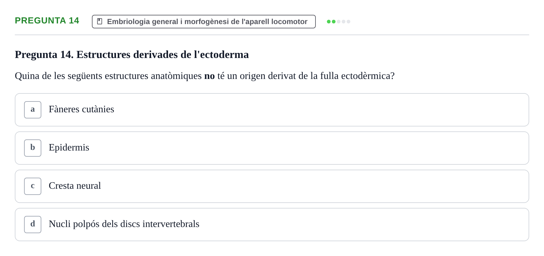 Enunciado: Pregunta 14 · Anatomia Humana: Generalitats i Aparell Locomotor UAB 2022