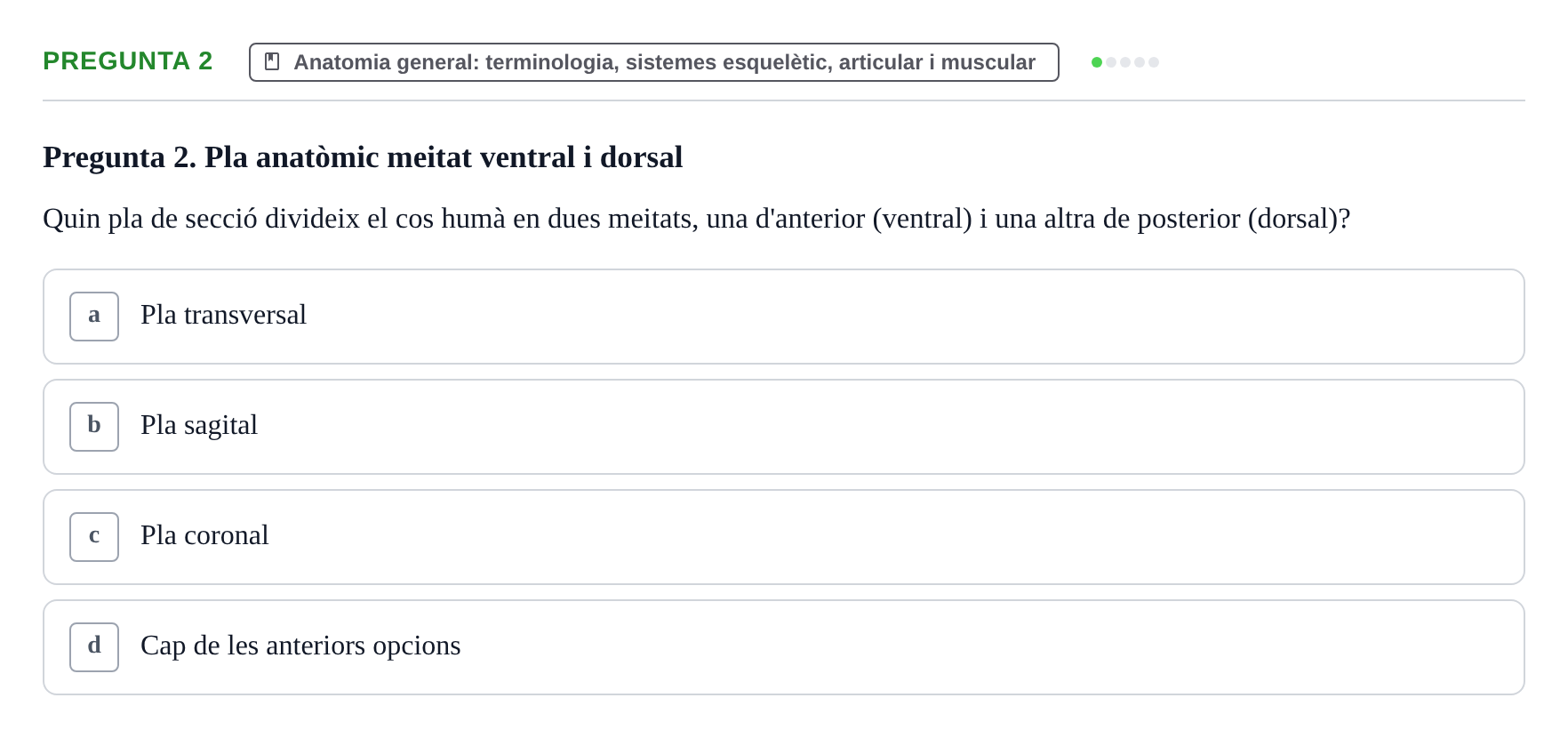 Enunciado: Pregunta 2 · Anatomia Humana: Generalitats i Aparell Locomotor UAB 2022