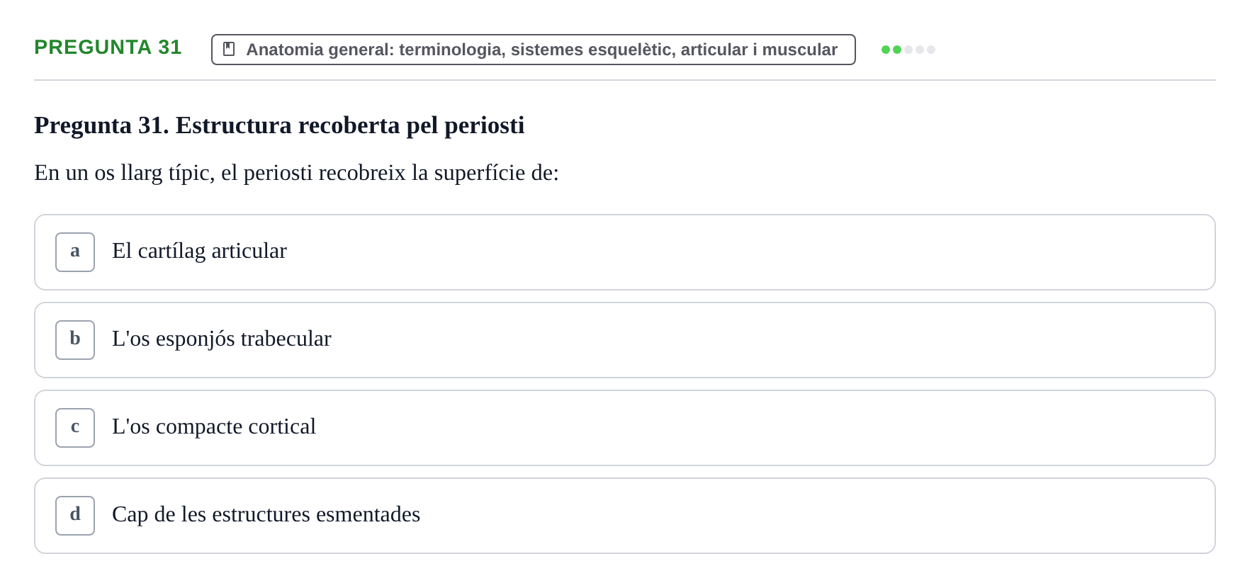 Enunciado: Pregunta 31 · Anatomia Humana: Generalitats i Aparell Locomotor UAB 2022