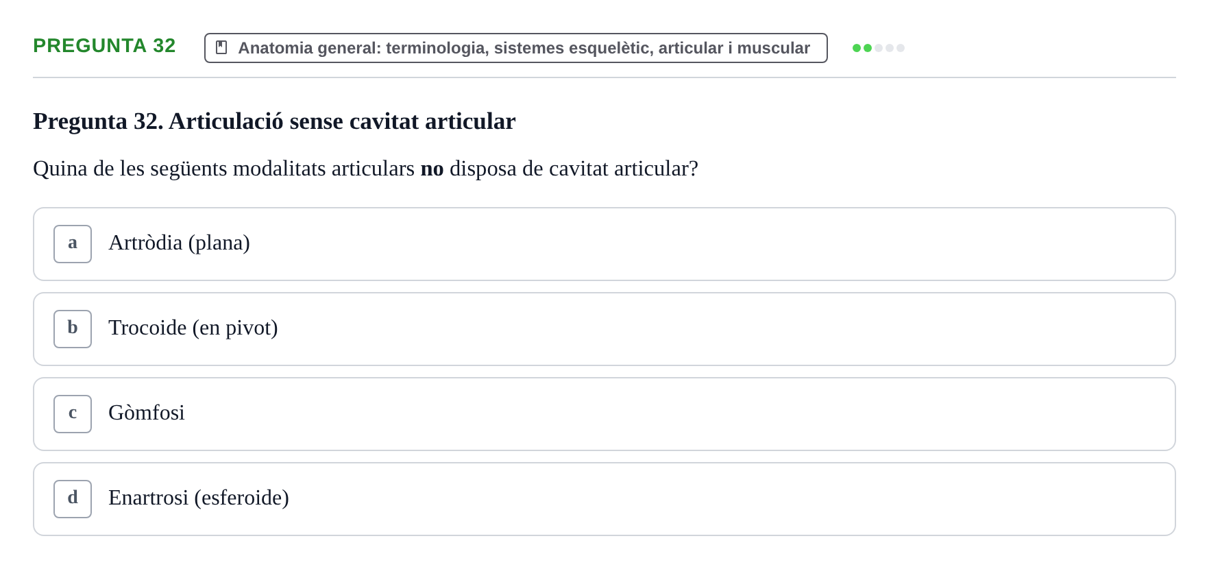 Enunciado: Pregunta 32 · Anatomia Humana: Generalitats i Aparell Locomotor UAB 2022