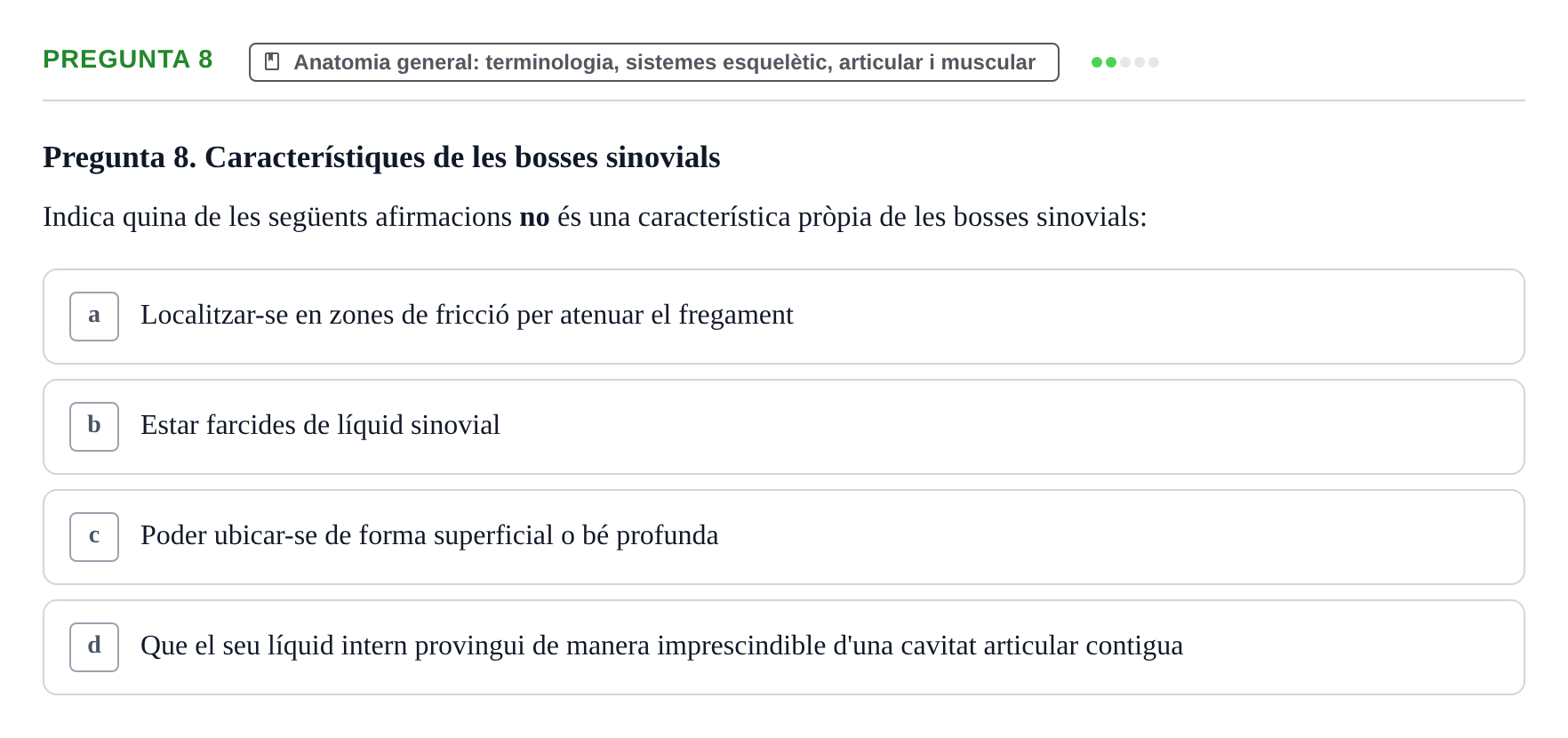 Enunciado: Pregunta 8 · Anatomia Humana: Generalitats i Aparell Locomotor UAB 2022