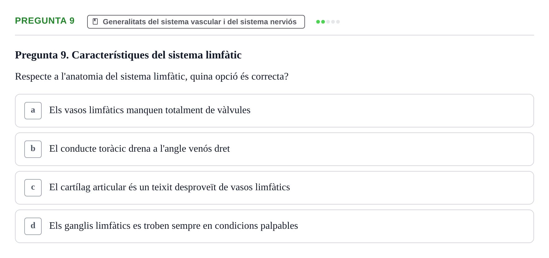 Enunciado: Pregunta 9 · Anatomia Humana: Generalitats i Aparell Locomotor UAB 2022