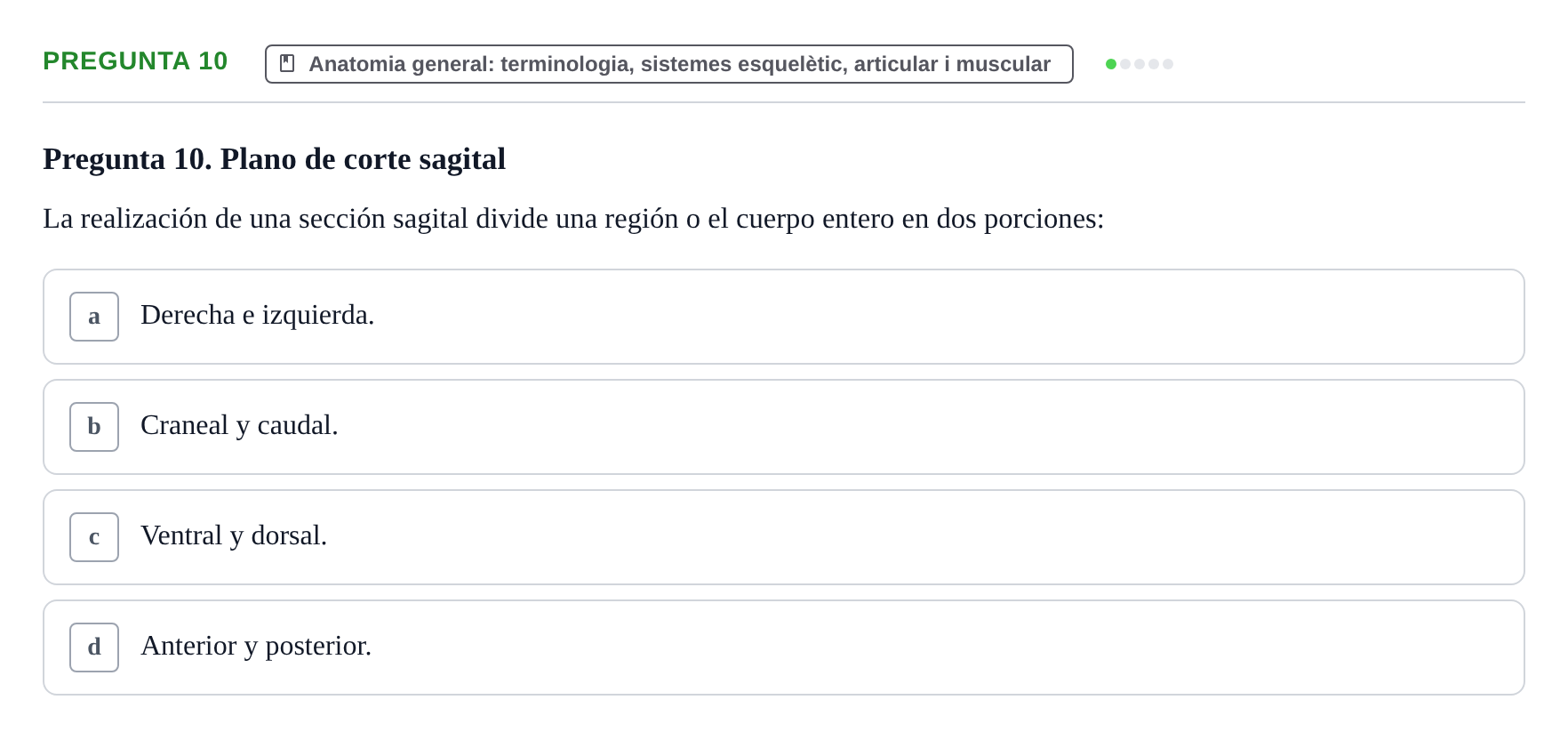 Enunciado: Pregunta 10 · Anatomia Humana: Generalitats i Aparell Locomotor UAB 2020