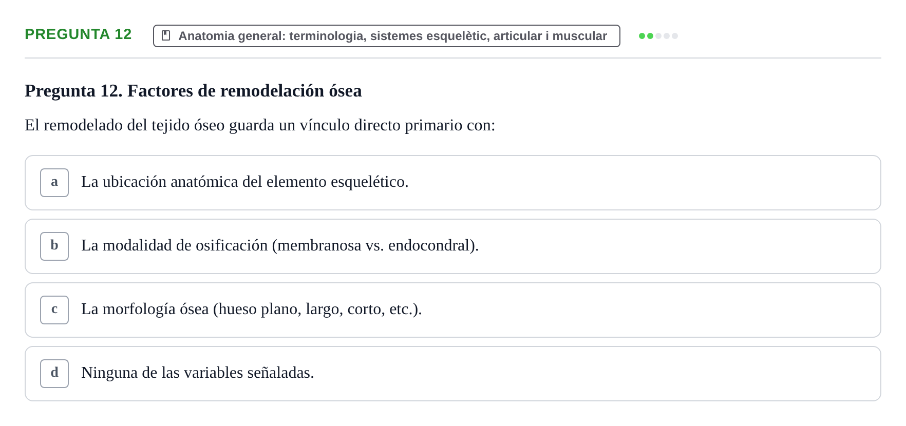 Enunciado: Pregunta 12 · Anatomia Humana: Generalitats i Aparell Locomotor UAB 2020