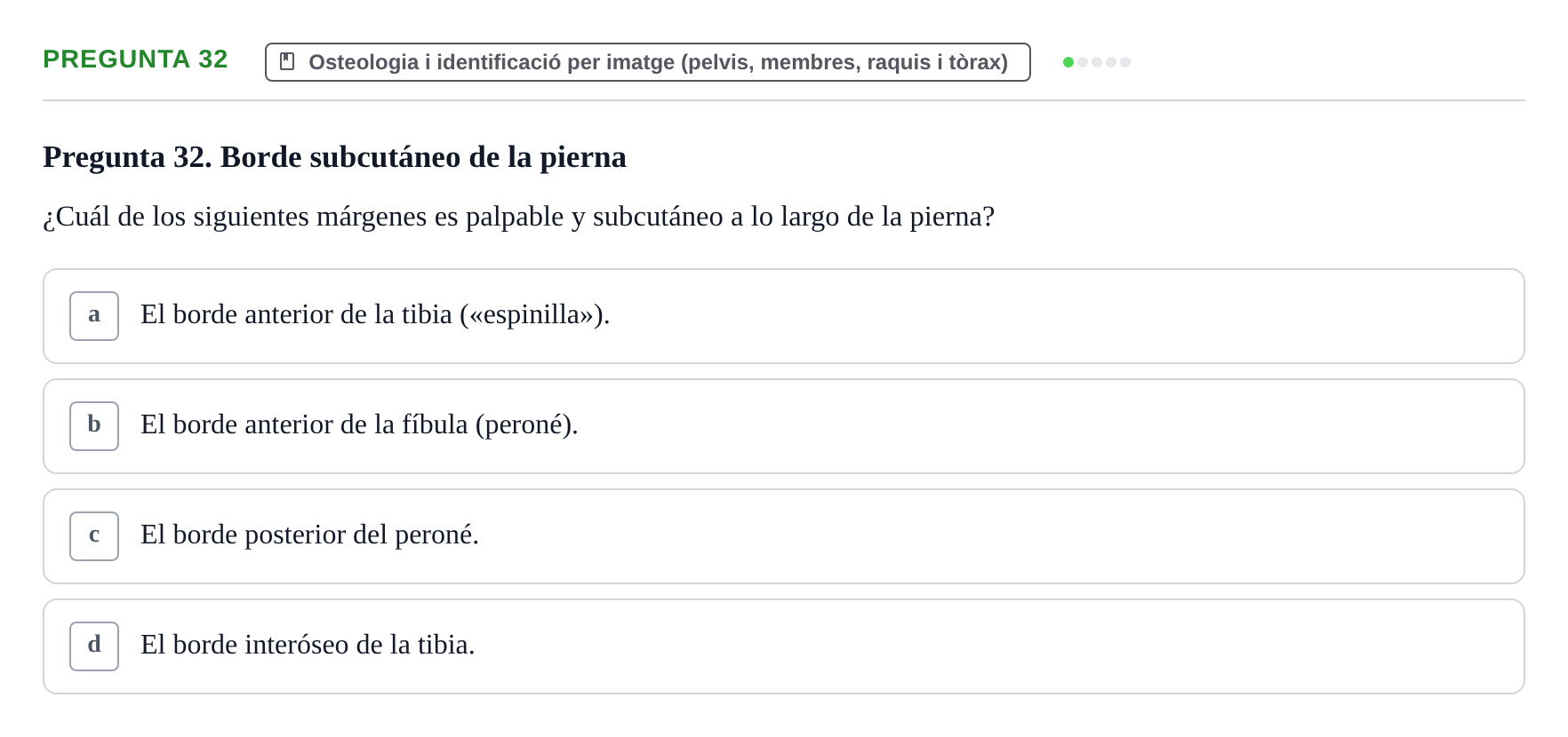 Enunciado: Pregunta 32 · Anatomia Humana: Generalitats i Aparell Locomotor UAB 2020