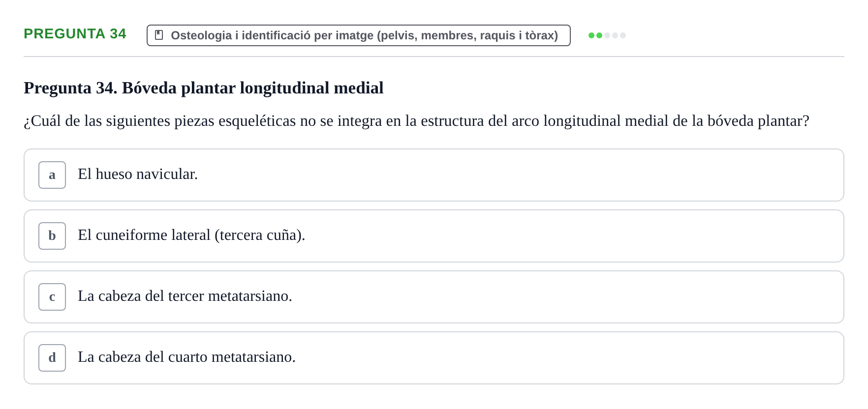 Enunciado: Pregunta 34 · Anatomia Humana: Generalitats i Aparell Locomotor UAB 2020