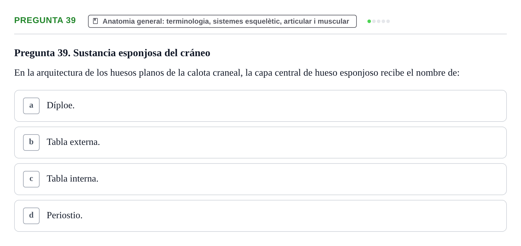 Enunciado: Pregunta 39 · Anatomia Humana: Generalitats i Aparell Locomotor UAB 2020