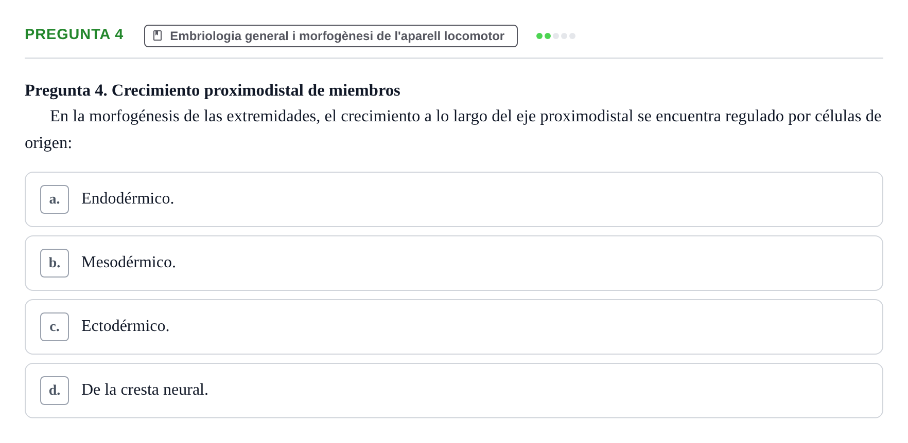 Enunciado: Pregunta 4 · Anatomia Humana: Generalitats i Aparell Locomotor UAB 2020
