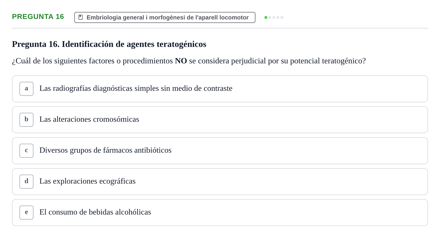 Enunciado: Pregunta 16 · Anatomia Humana: Generalitats i Aparell Locomotor UAB 2014