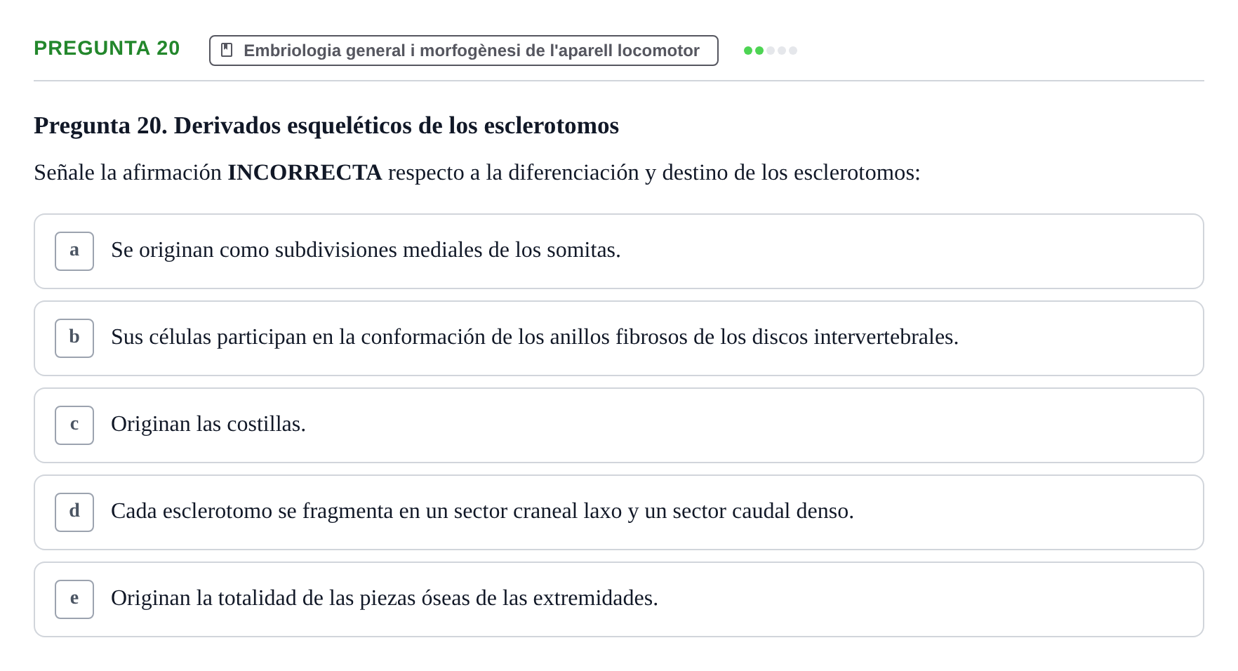 Enunciado: Pregunta 20 · Anatomia Humana: Generalitats i Aparell Locomotor UAB 2014