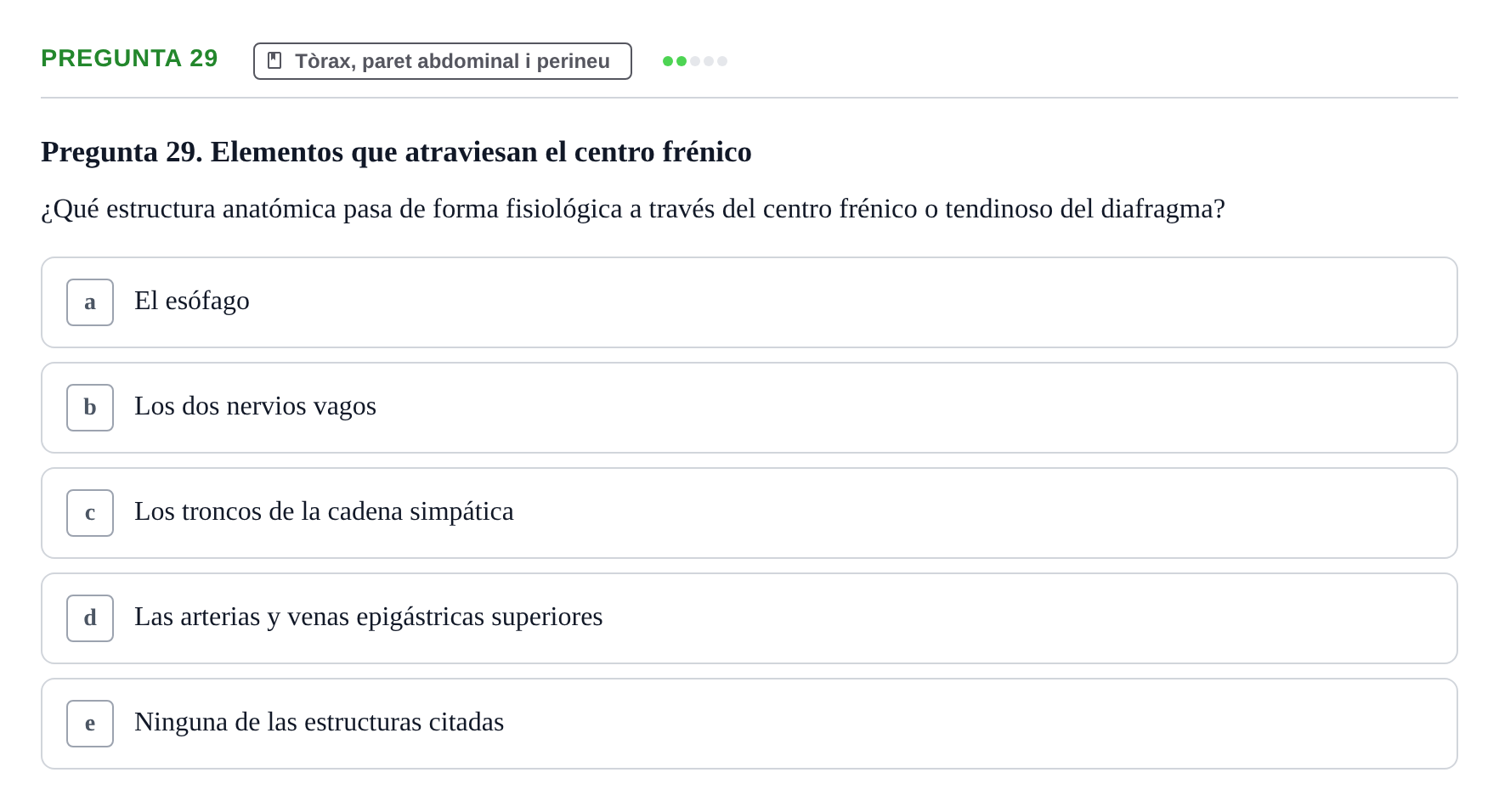 Enunciado: Pregunta 29 · Anatomia Humana: Generalitats i Aparell Locomotor UAB 2014