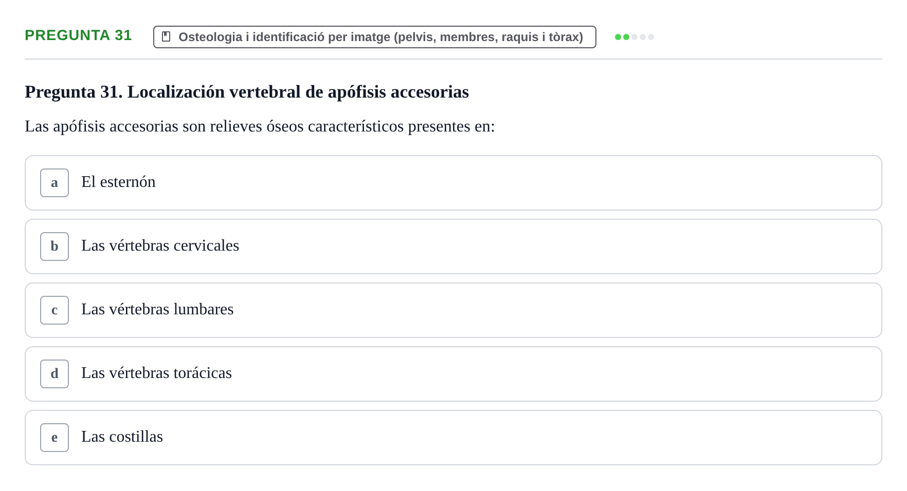 Enunciado: Pregunta 31 · Anatomia Humana: Generalitats i Aparell Locomotor UAB 2014