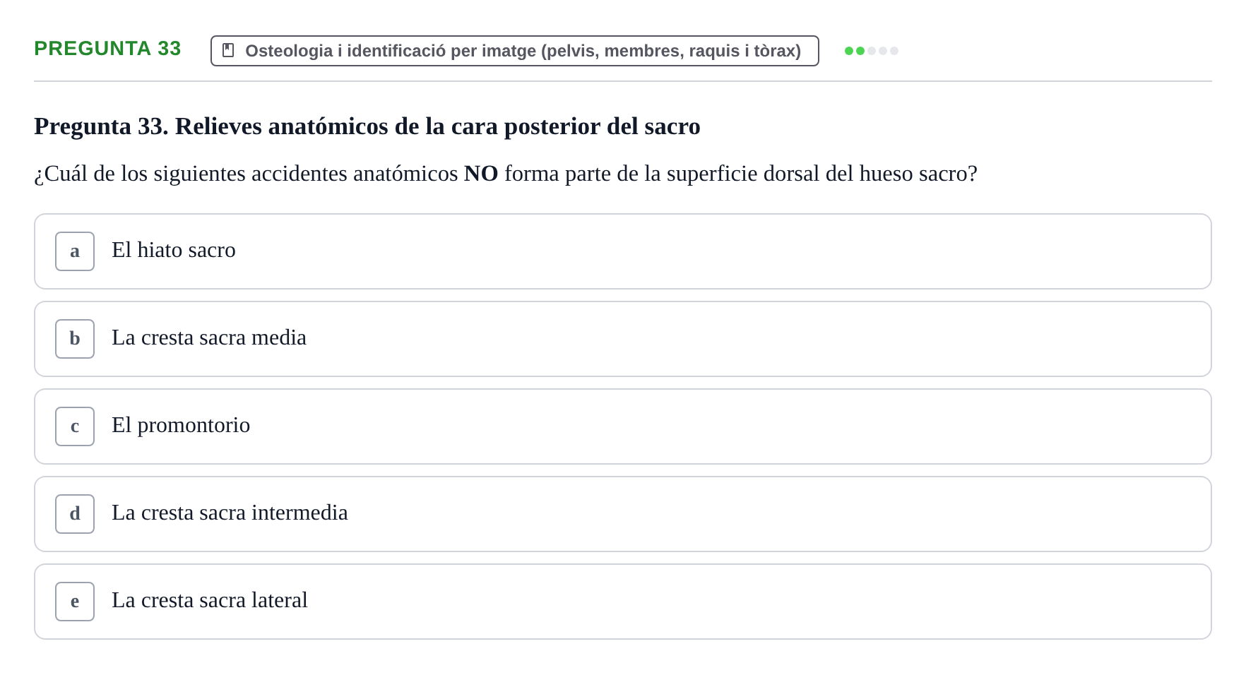 Enunciado: Pregunta 33 · Anatomia Humana: Generalitats i Aparell Locomotor UAB 2014