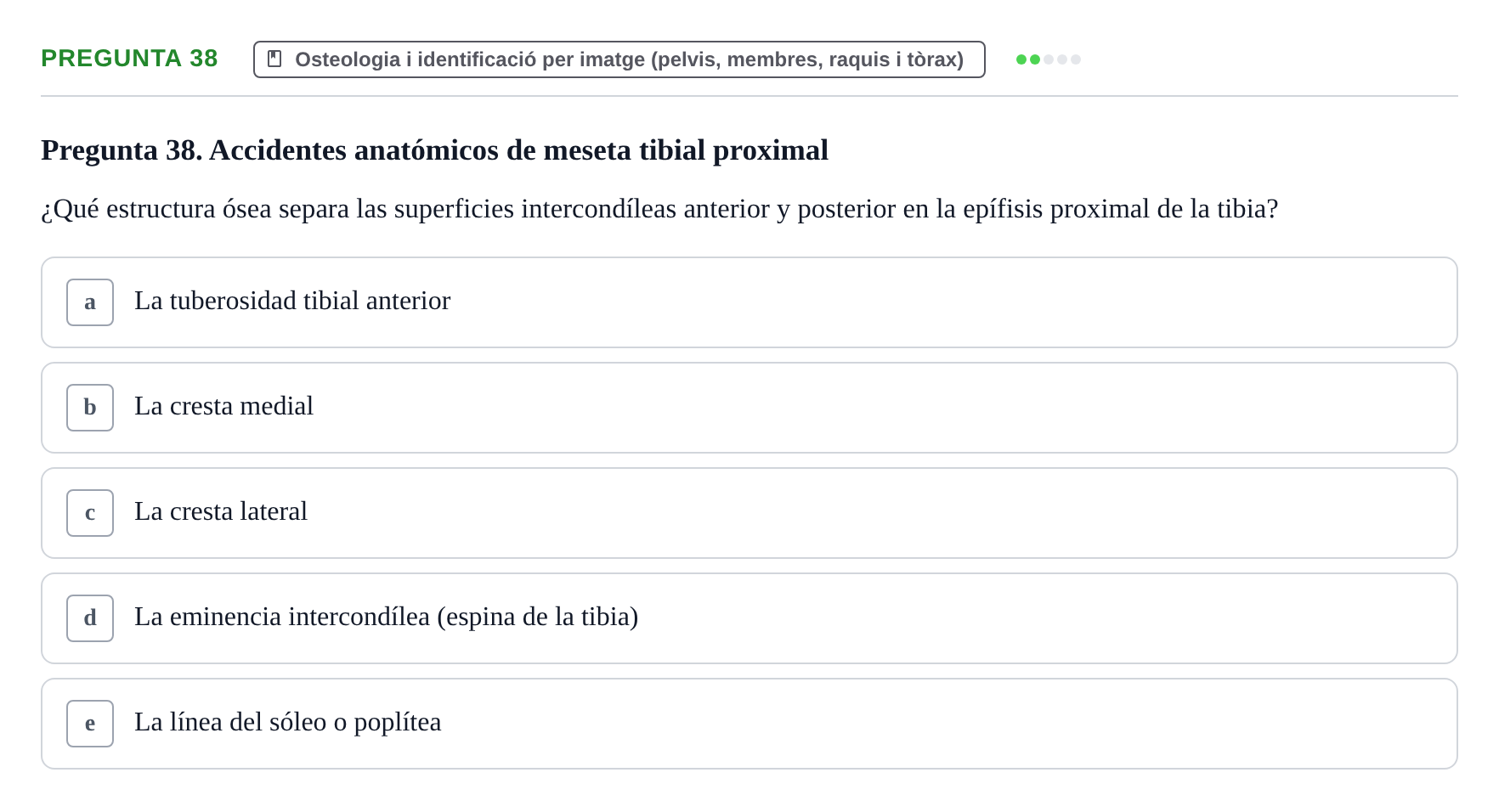 Enunciado: Pregunta 38 · Anatomia Humana: Generalitats i Aparell Locomotor UAB 2014