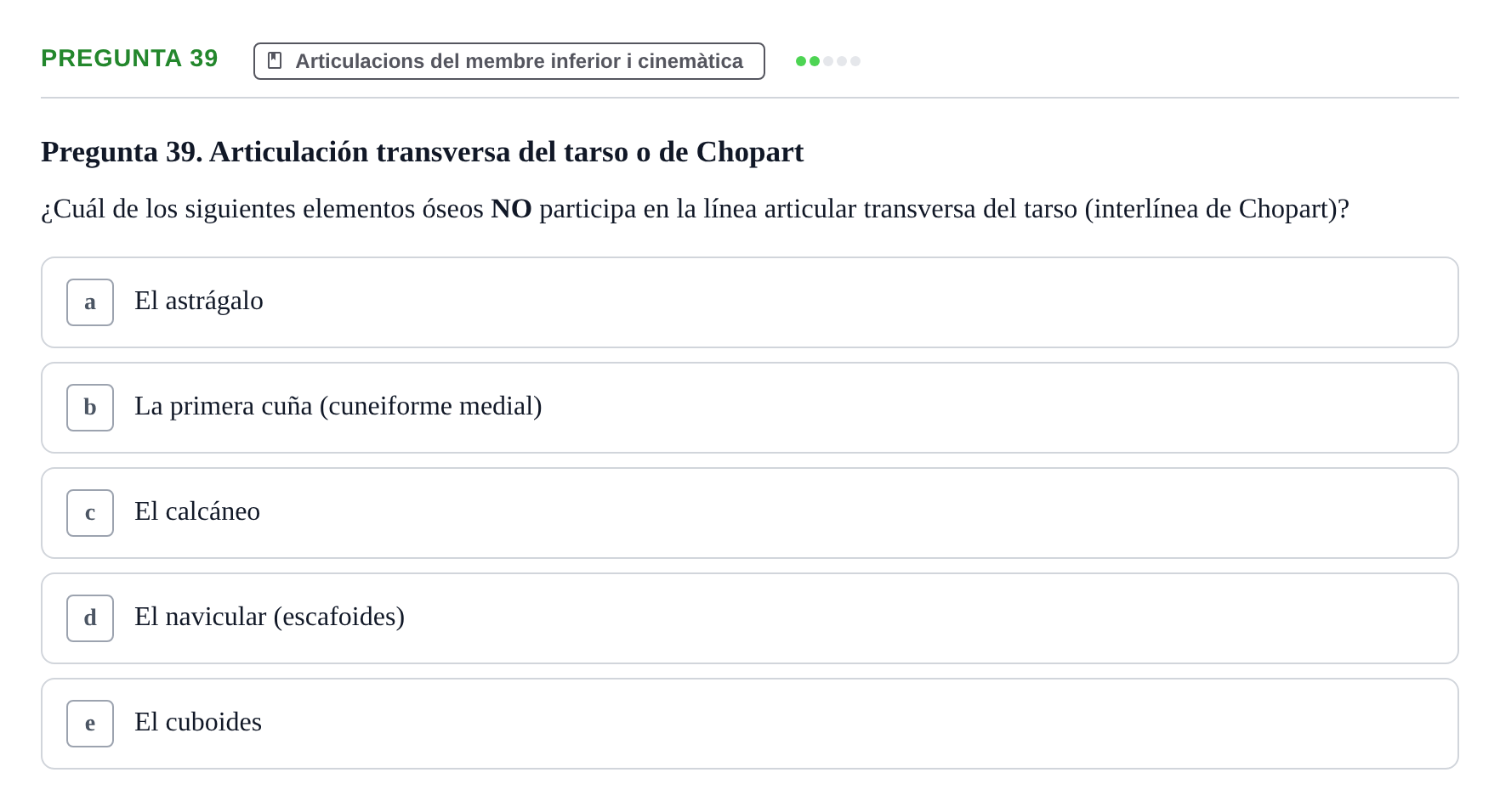 Enunciado: Pregunta 39 · Anatomia Humana: Generalitats i Aparell Locomotor UAB 2014