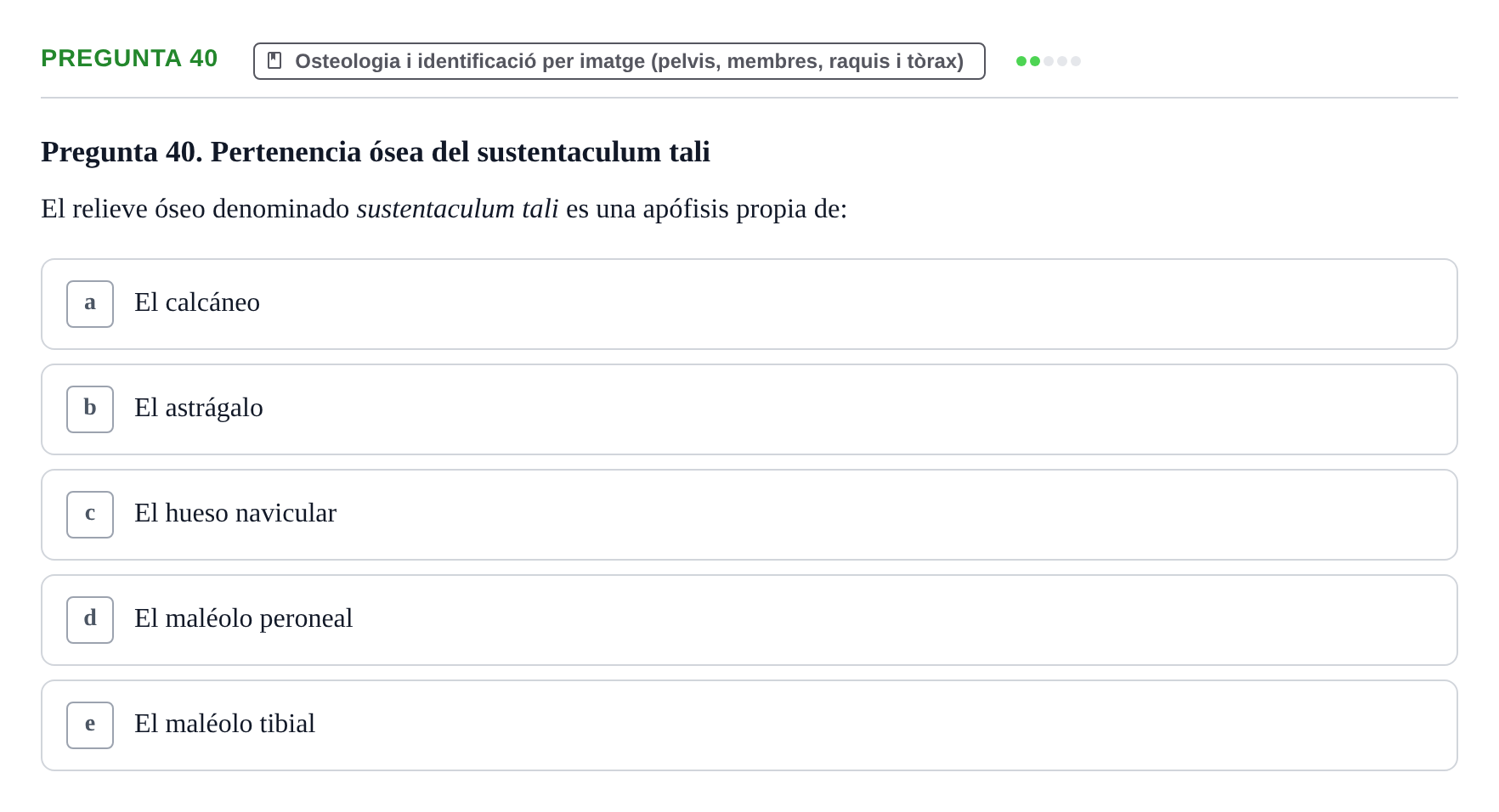 Enunciado: Pregunta 40 · Anatomia Humana: Generalitats i Aparell Locomotor UAB 2014