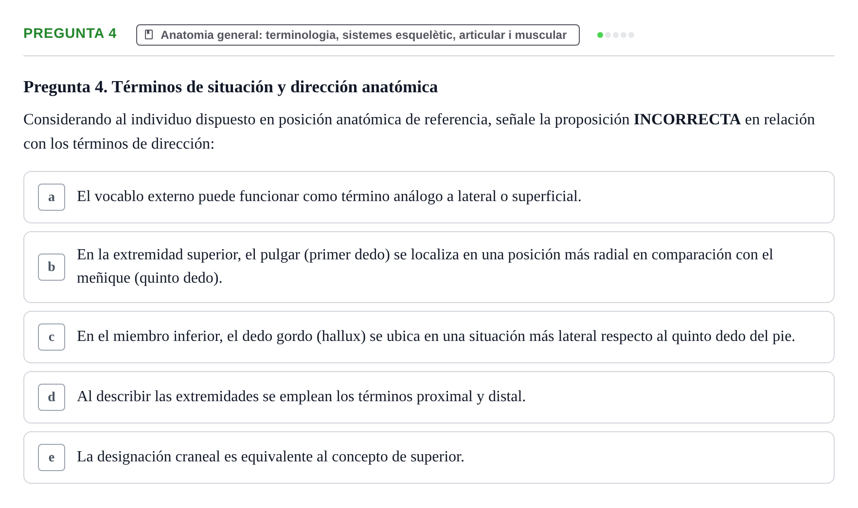 Enunciado: Pregunta 4 · Anatomia Humana: Generalitats i Aparell Locomotor UAB 2014