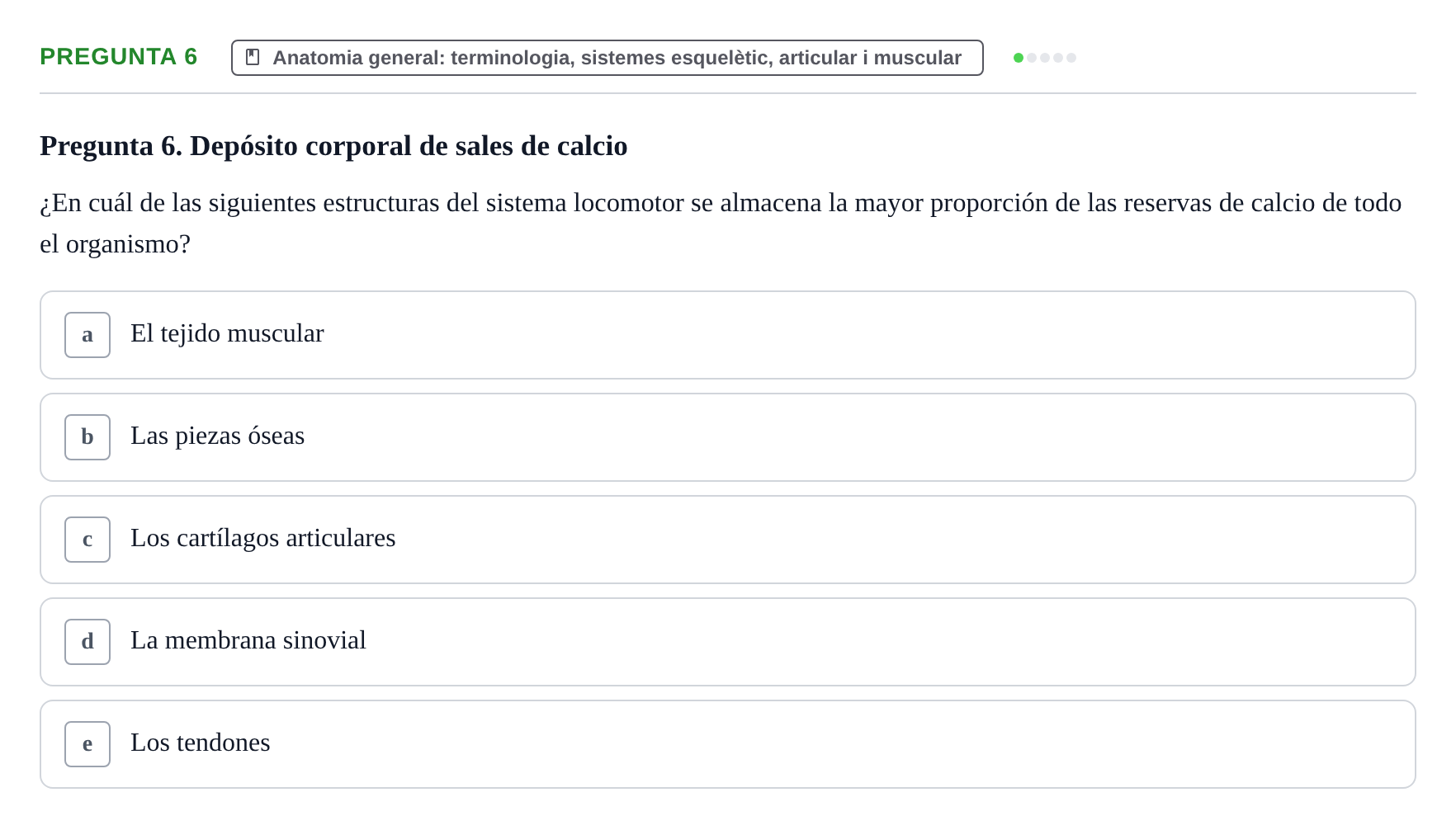Enunciado: Pregunta 6 · Anatomia Humana: Generalitats i Aparell Locomotor UAB 2014