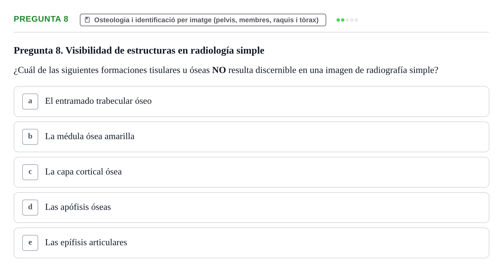 Enunciado: Pregunta 8 · Anatomia Humana: Generalitats i Aparell Locomotor UAB 2014