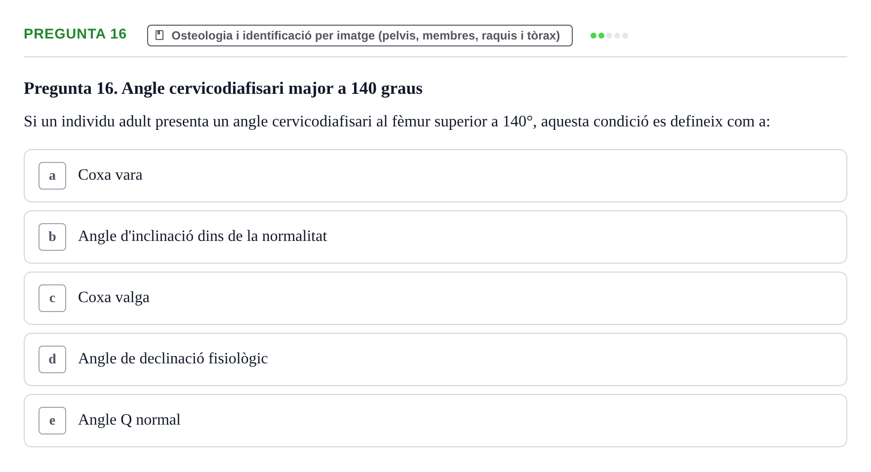 Enunciado: Pregunta 16 · Anatomia Humana: Generalitats i Aparell Locomotor UAB 2017