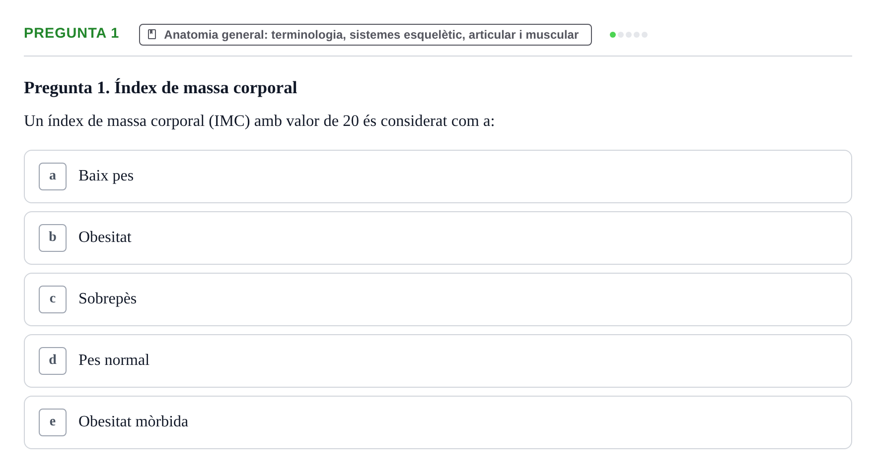 Enunciado: Pregunta 1 · Anatomia Humana: Generalitats i Aparell Locomotor UAB 2017
