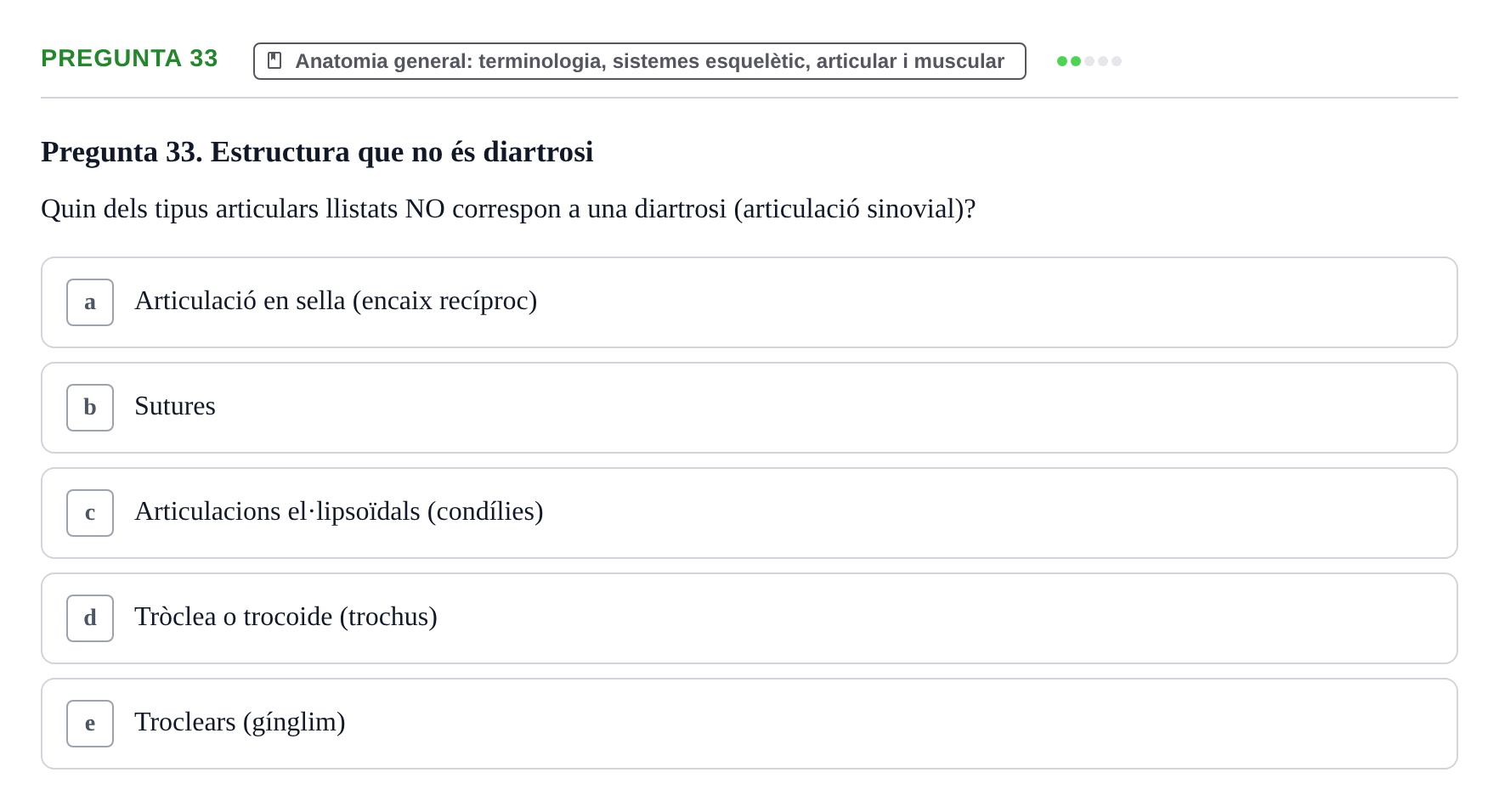Enunciado: Pregunta 33 · Anatomia Humana: Generalitats i Aparell Locomotor UAB 2017