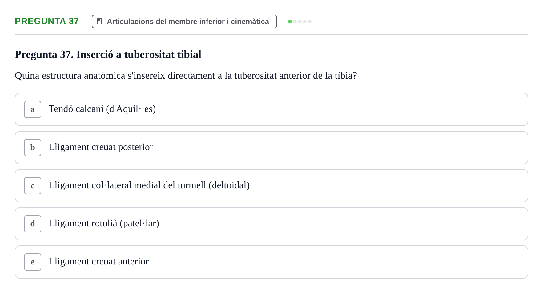Enunciado: Pregunta 37 · Anatomia Humana: Generalitats i Aparell Locomotor UAB 2017