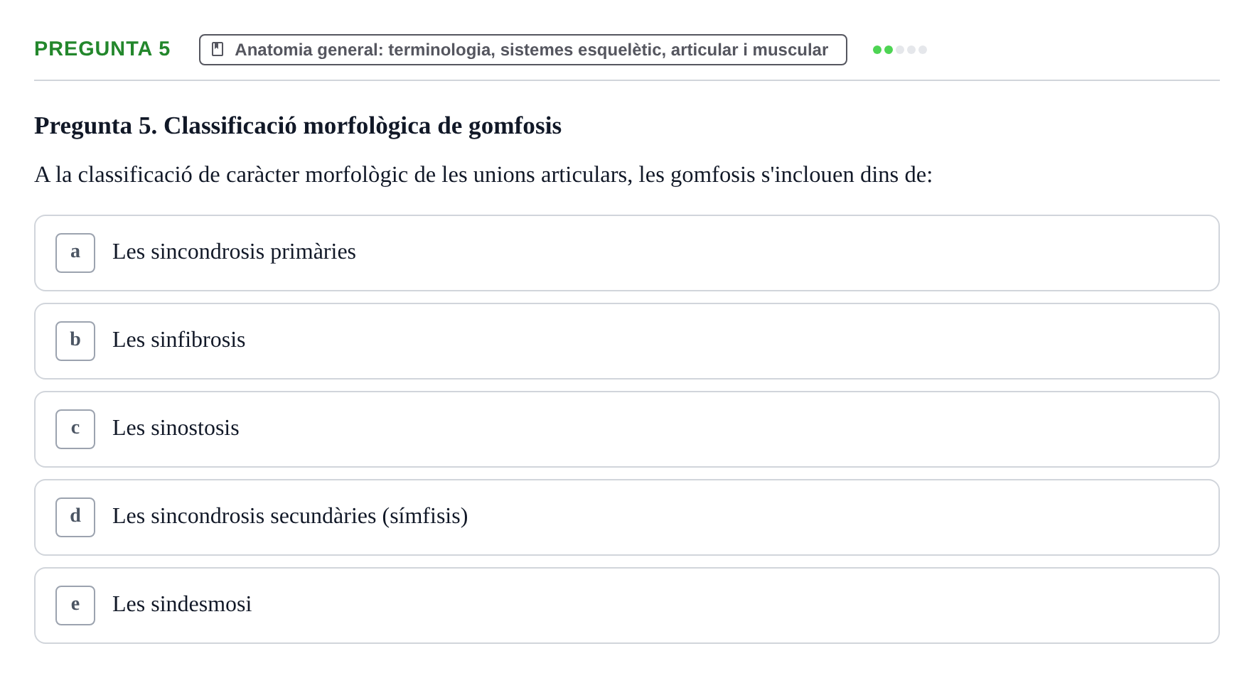Enunciado: Pregunta 5 · Anatomia Humana: Generalitats i Aparell Locomotor UAB 2017
