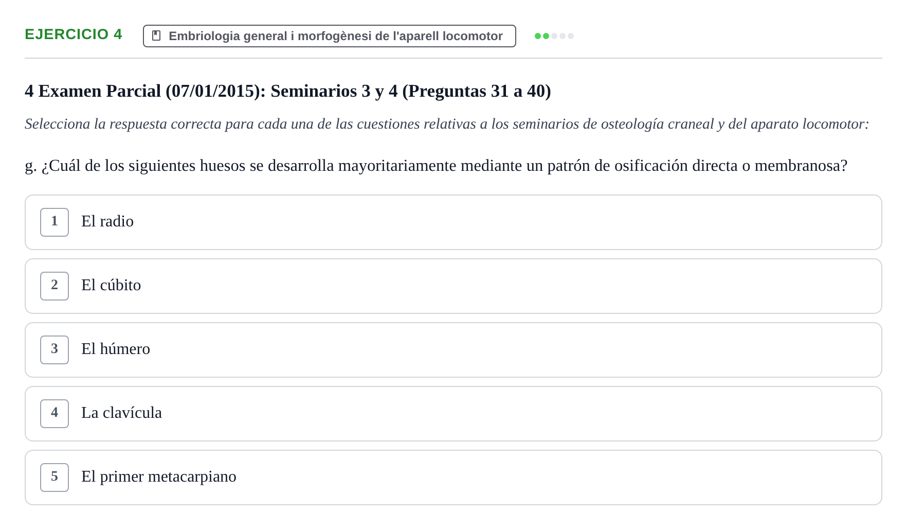 Enunciado: Ejercicio 4 - Embriologia general i morfogènesi de l'aparel… · Anatomia Humana: Generalitats i Aparell Locomotor UAB 2015