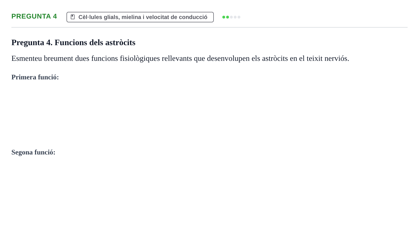 Enunciado: Pregunta 4 · Fundamentos de Psicobiología I UAB Examen Parcial: Unitats 1 i 2