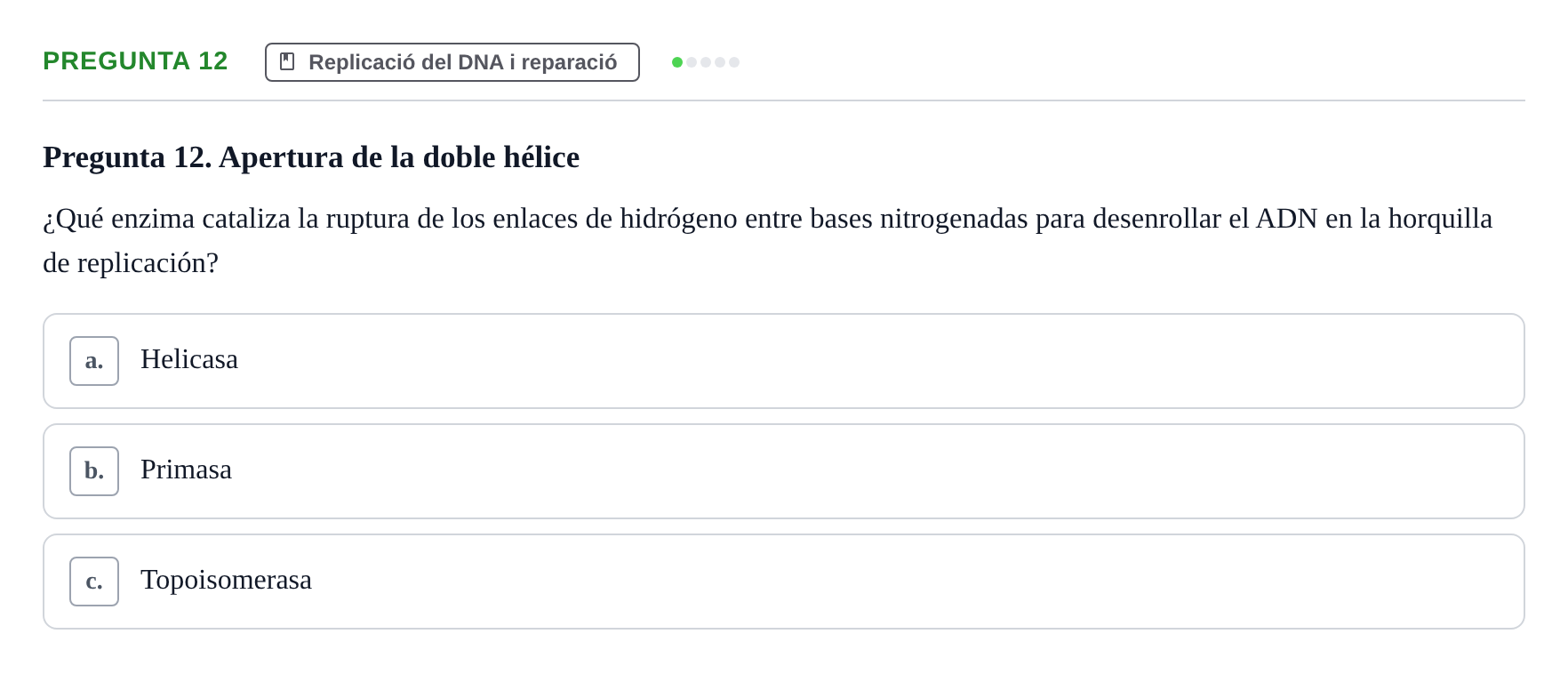 Enunciado: Pregunta 12 · Bioquímica Estructural i Biologia Molecular UAB Examen Parcial Final de Biología Molecular