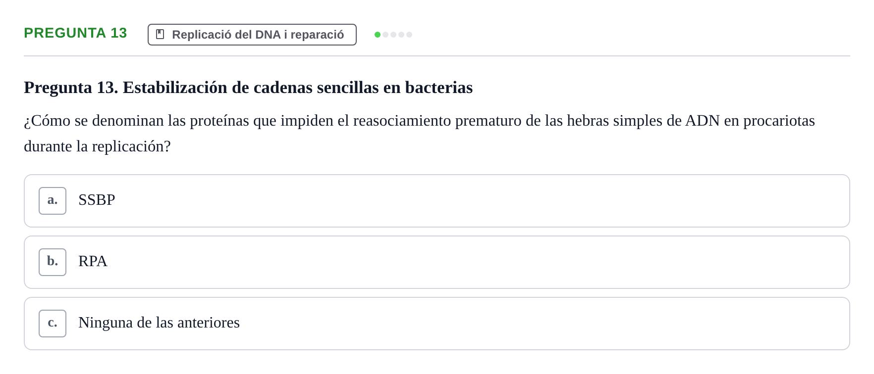 Enunciado: Pregunta 13 · Bioquímica Estructural i Biologia Molecular UAB Examen Parcial Final de Biología Molecular