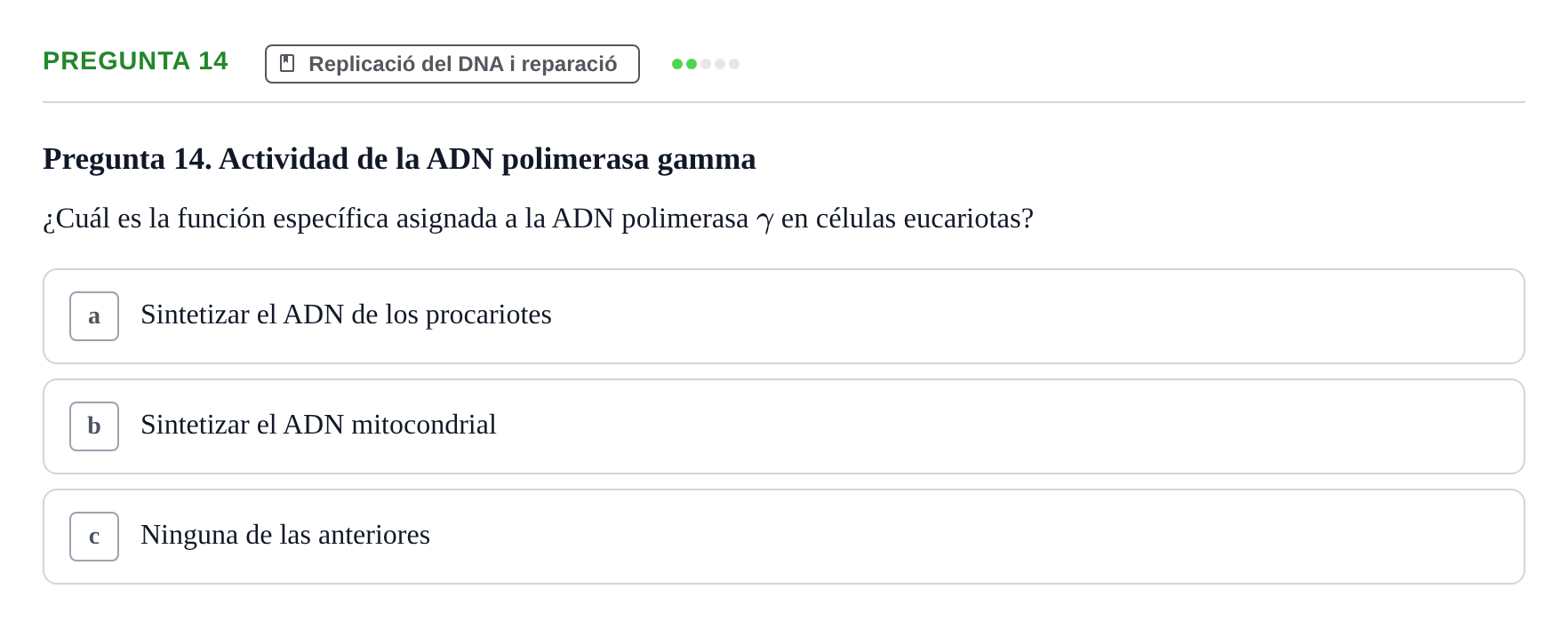 Enunciado: Pregunta 14 · Bioquímica Estructural i Biologia Molecular UAB Examen Parcial Final de Biología Molecular