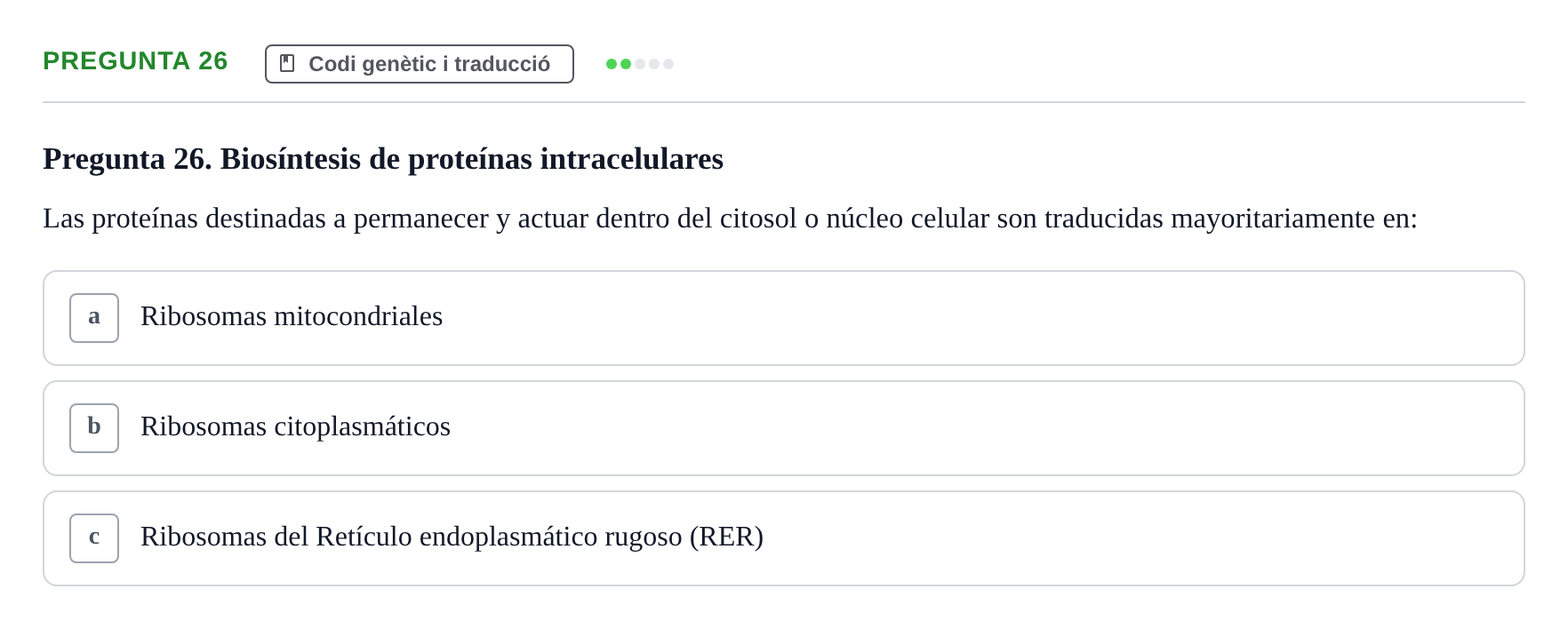 Enunciado: Pregunta 26 · Bioquímica Estructural i Biologia Molecular UAB Examen Parcial Final de Biología Molecular