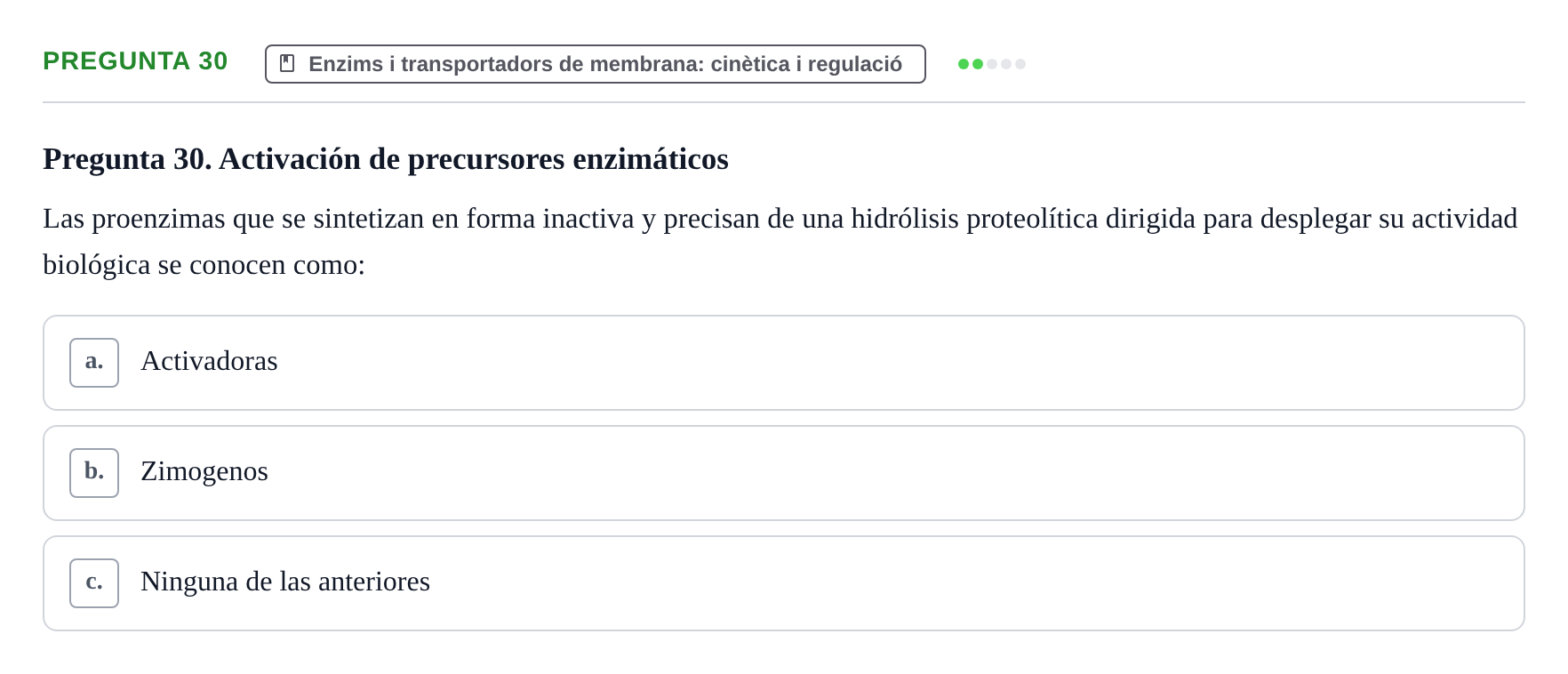 Enunciado: Pregunta 30 · Bioquímica Estructural i Biologia Molecular UAB Examen Parcial Final de Biología Molecular