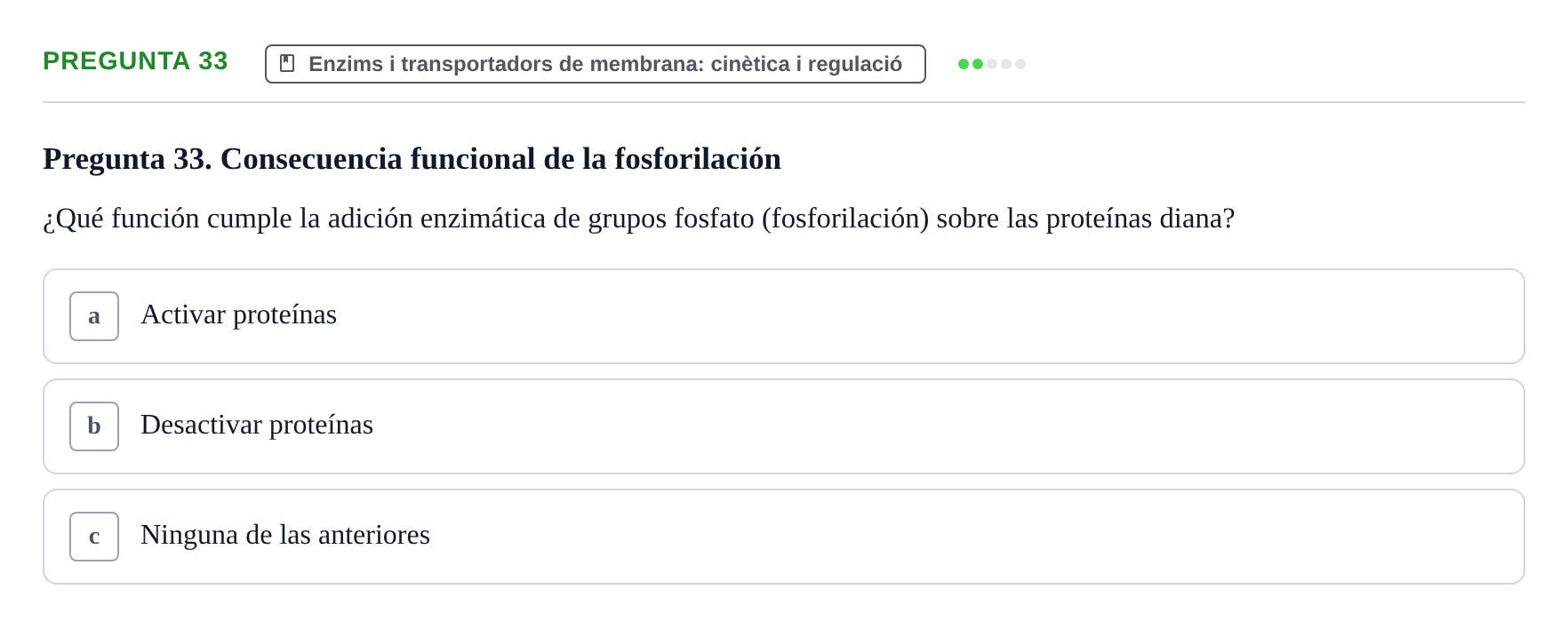 Enunciado: Pregunta 33 · Bioquímica Estructural i Biologia Molecular UAB Examen Parcial Final de Biología Molecular