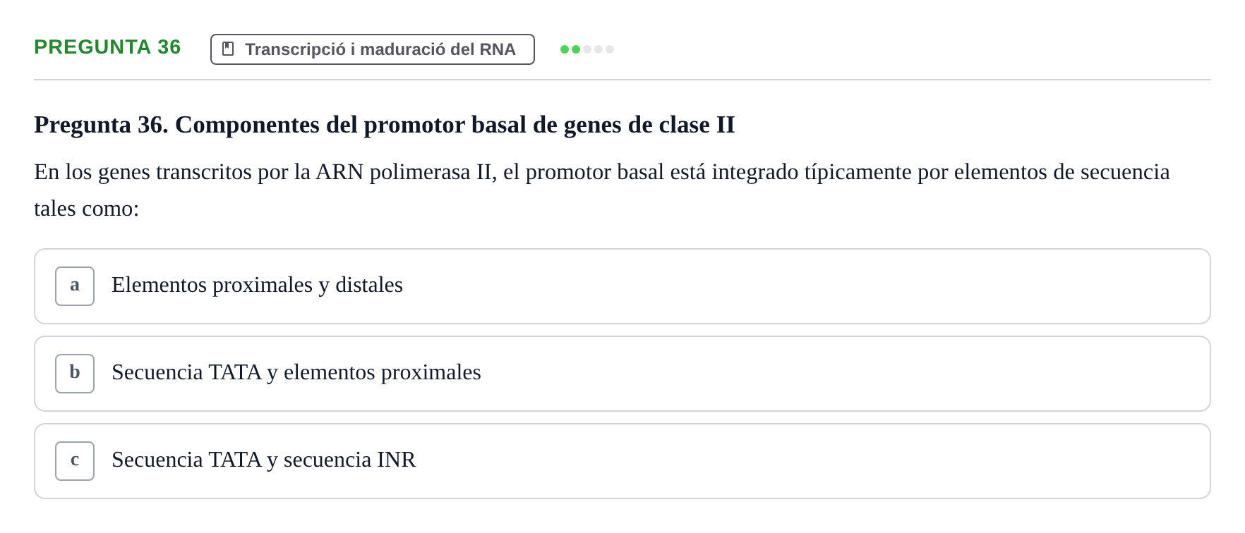 Enunciado: Pregunta 36 · Bioquímica Estructural i Biologia Molecular UAB Examen Parcial Final de Biología Molecular