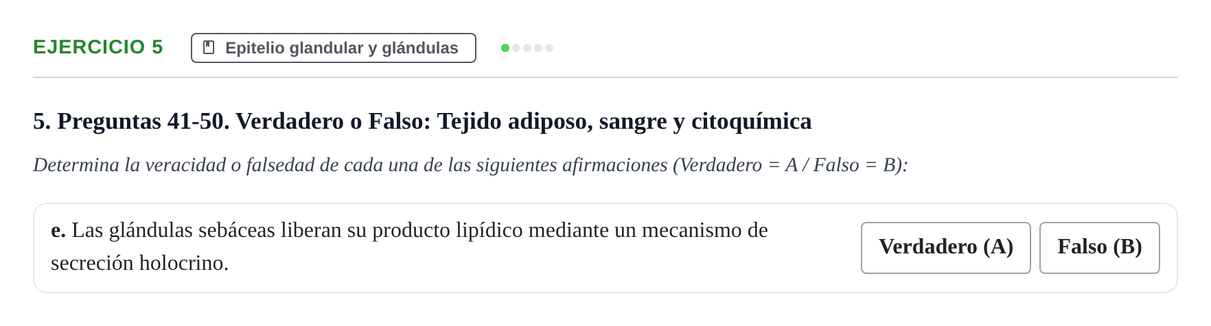 Enunciado: Ejercicio 5 - Epitelio glandular y glándulas · Histología UAB Examen parcial de Histología Médica (Permutación 1)