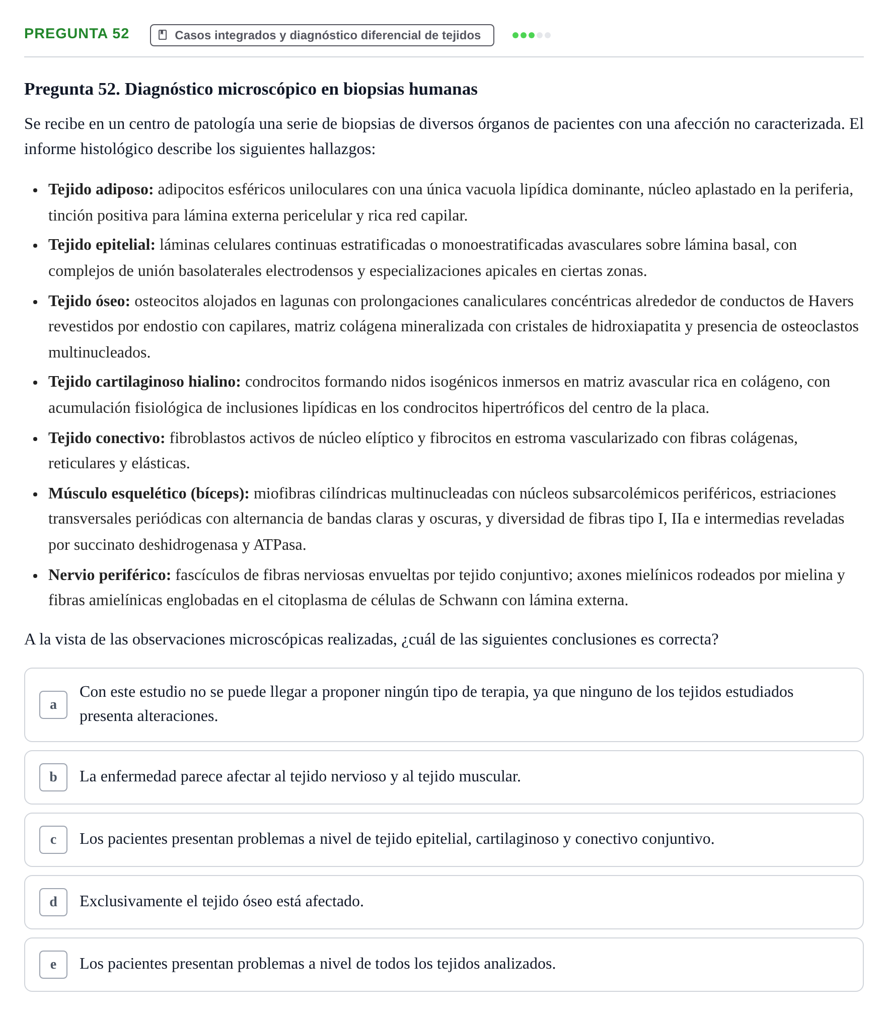 Enunciado: Pregunta 52 · Histología UAB Examen parcial de Histología Médica (Permutación 1)
