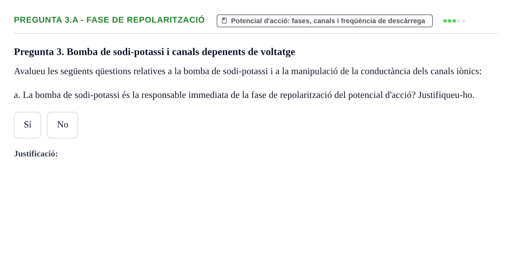 Enunciado: Pregunta 3.a - Fase de repolarització · Fundamentos de Psicobiología I UAB Examen Parcial: Fonaments de Psicobiologia I
