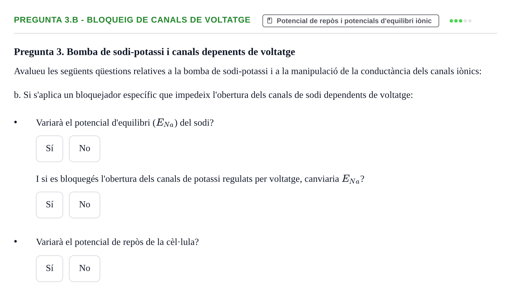 Enunciado: Pregunta 3.b - Bloqueig de canals de voltatge · Fundamentos de Psicobiología I UAB Examen Parcial: Fonaments de Psicobiologia I