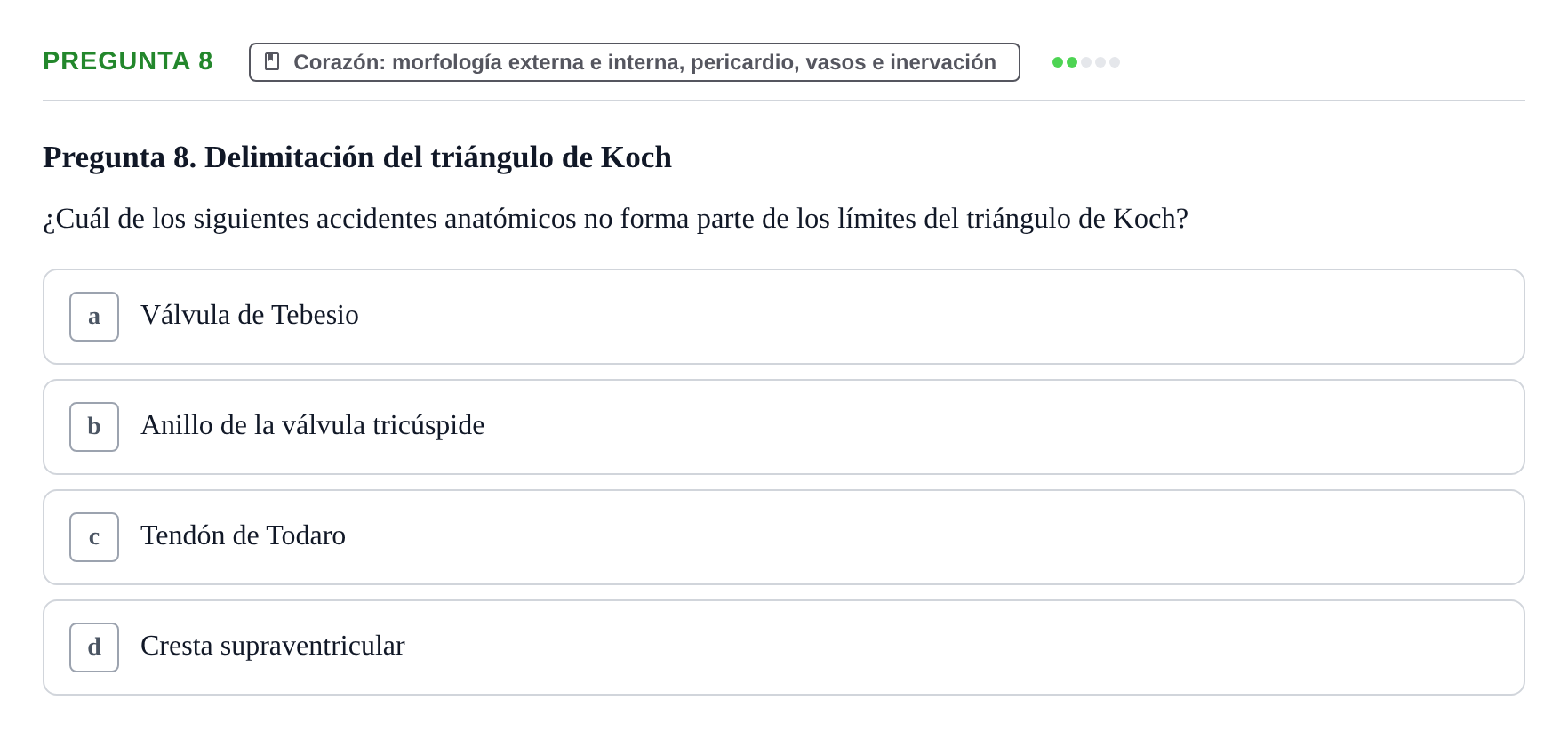 Enunciado: Pregunta 8 · Anatomia Humana: Cardiovascular, Cap i Coll UAB 2021