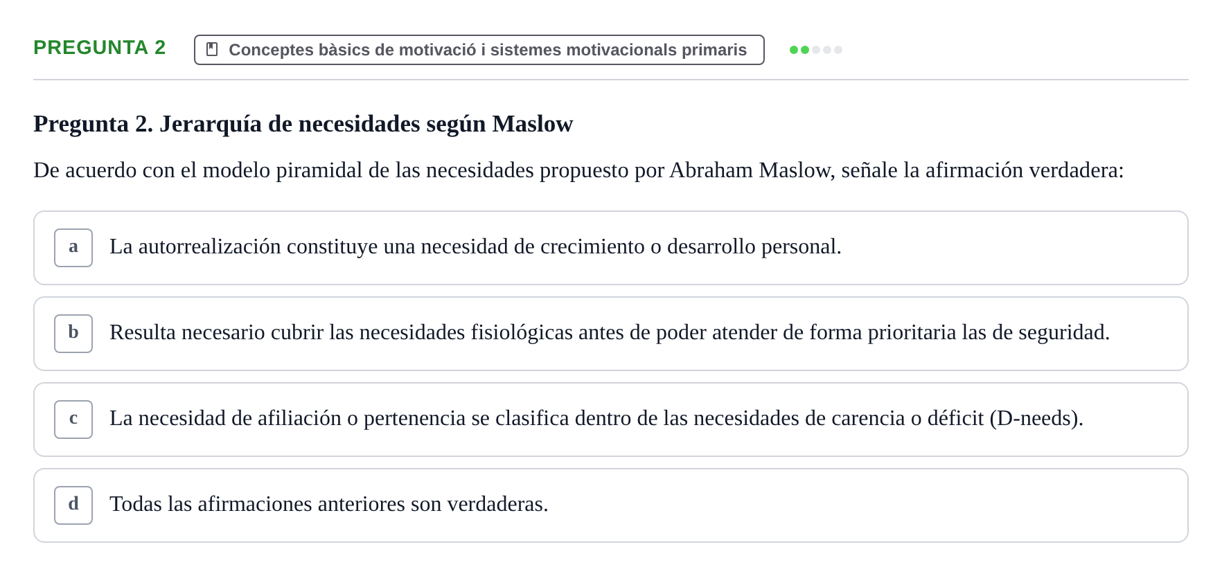 Enunciado: Pregunta 2 · Procesos Psicológicos: Motivación y Emoción UAB Examen de Motivación y Emoción