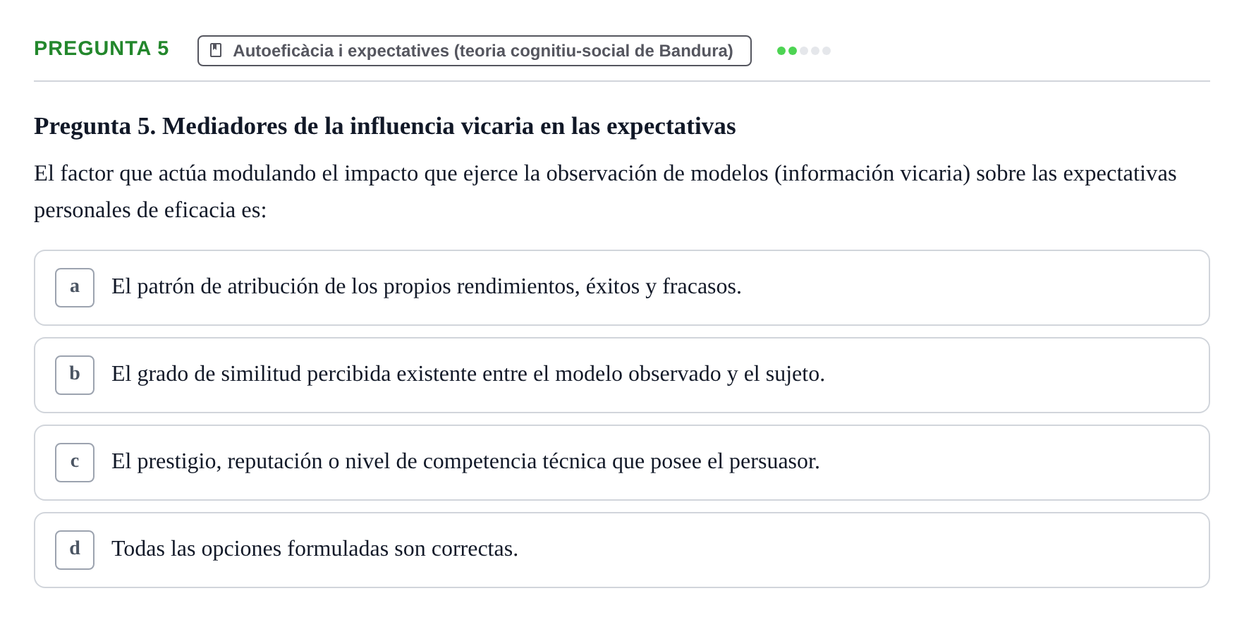 Enunciado: Pregunta 5 · Procesos Psicológicos: Motivación y Emoción UAB Examen de Motivación y Emoción