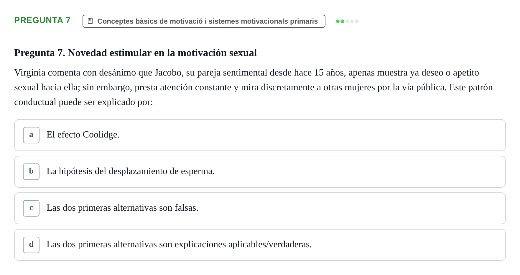 Enunciado: Pregunta 7 · Procesos Psicológicos: Motivación y Emoción UAB Examen de Motivación y Emoción